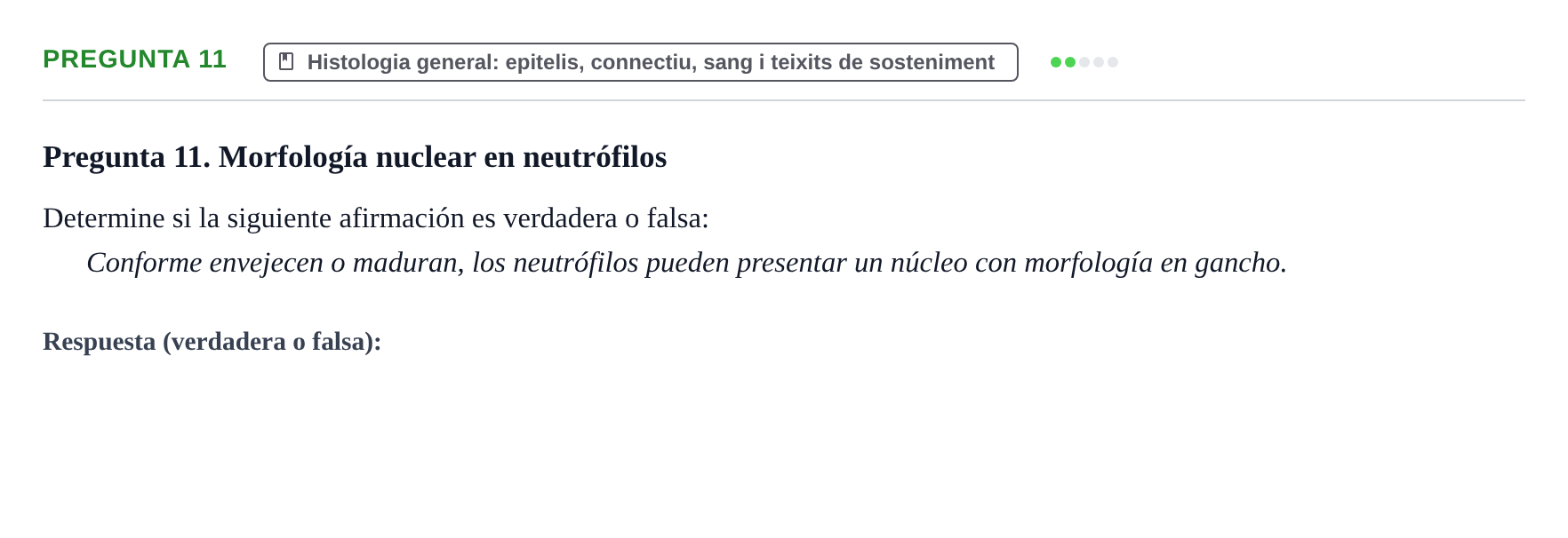 Enunciado: Pregunta 11 · Anatomia i Histologia URV 2024