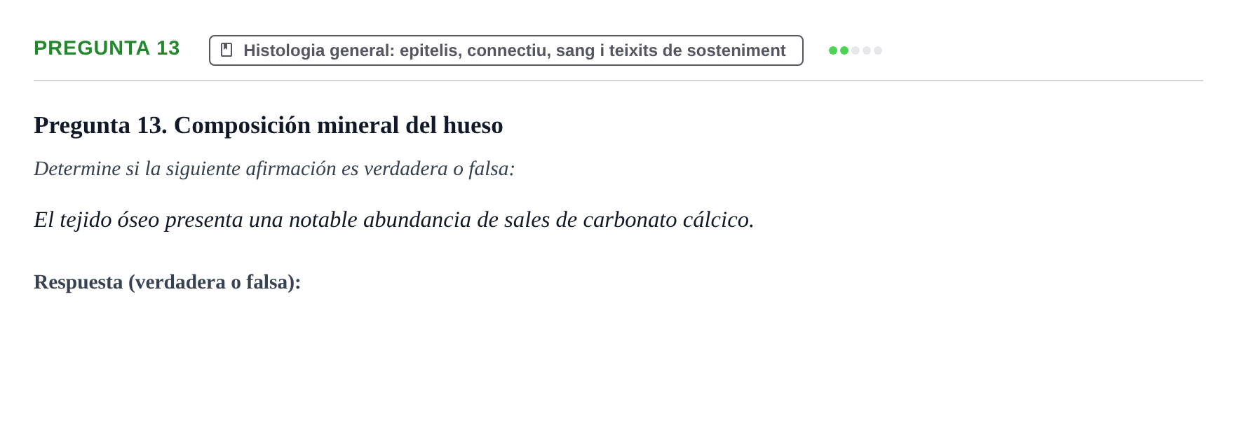 Enunciado: Pregunta 13 · Anatomia i Histologia URV 2024