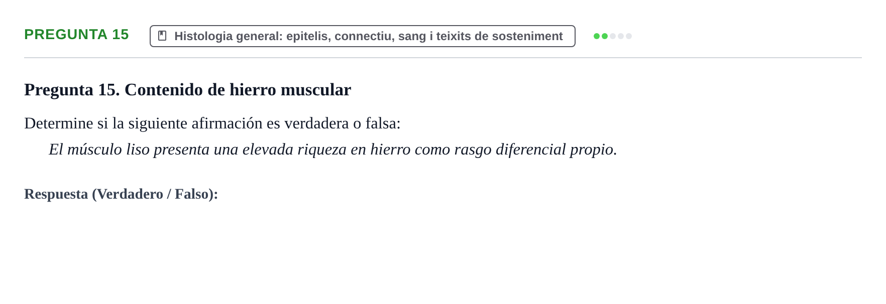 Enunciado: Pregunta 15 · Anatomia i Histologia URV 2024