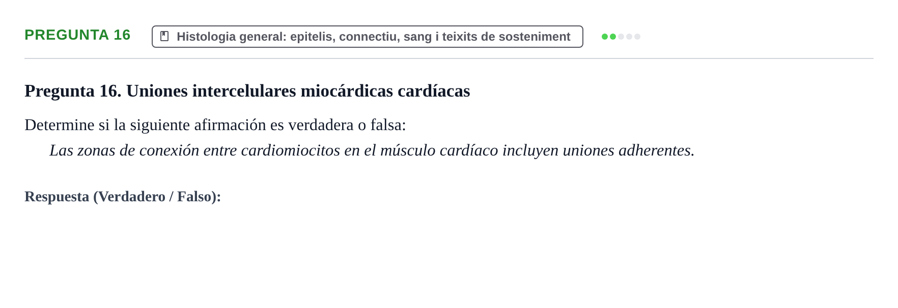 Enunciado: Pregunta 16 · Anatomia i Histologia URV 2024