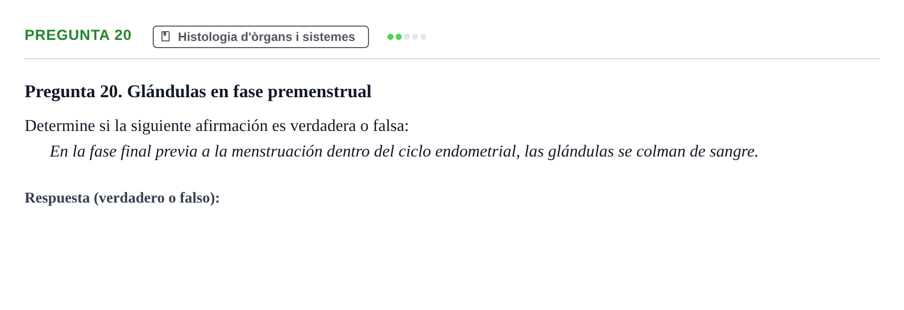 Enunciado: Pregunta 20 · Anatomia i Histologia URV 2024