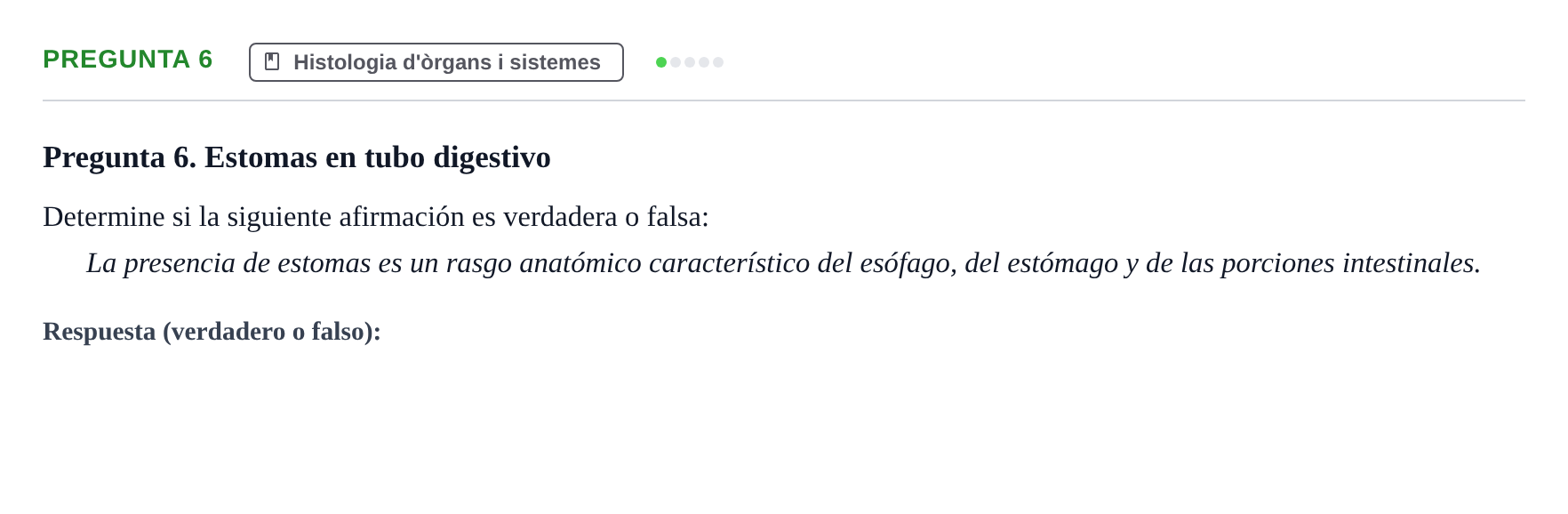 Enunciado: Pregunta 6 · Anatomia i Histologia URV 2024