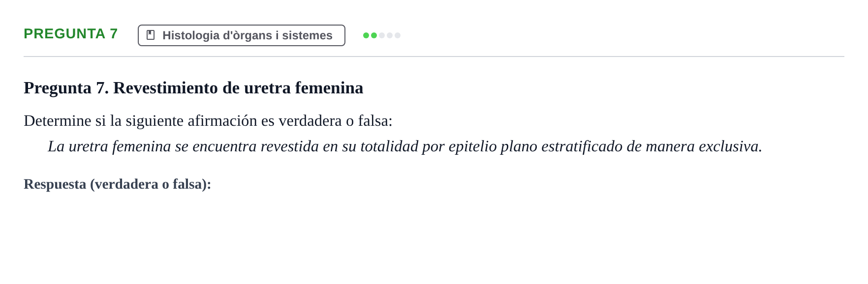 Enunciado: Pregunta 7 · Anatomia i Histologia URV 2024