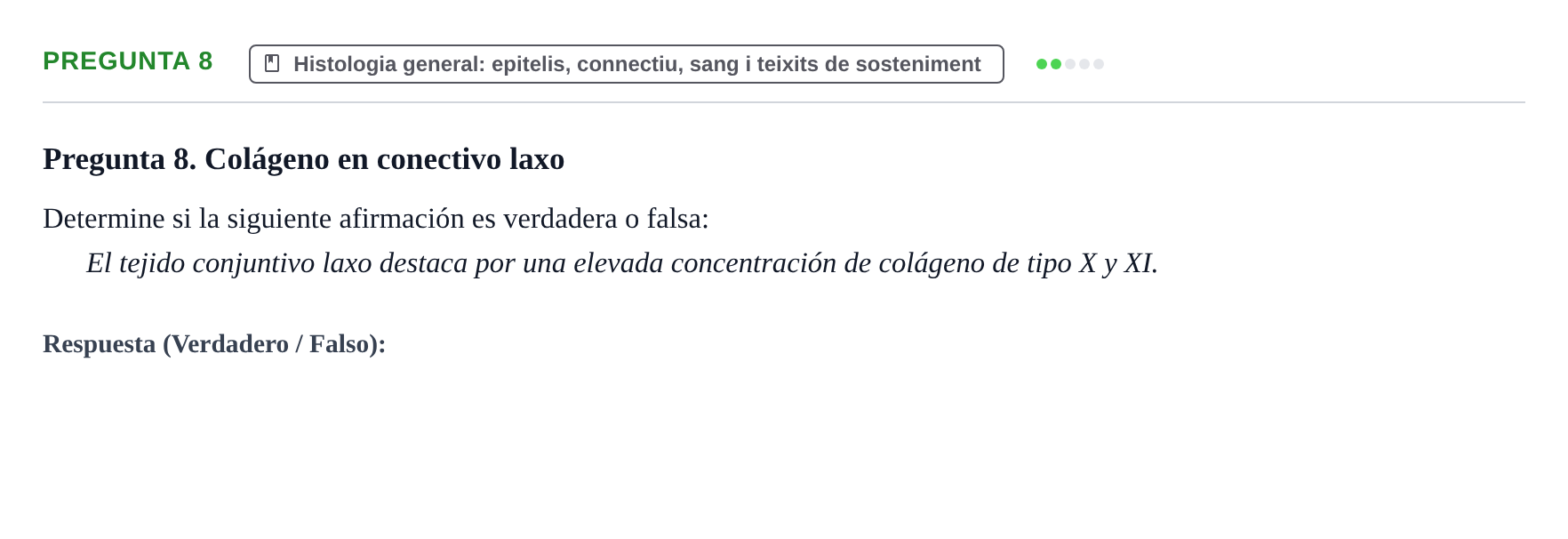 Enunciado: Pregunta 8 · Anatomia i Histologia URV 2024