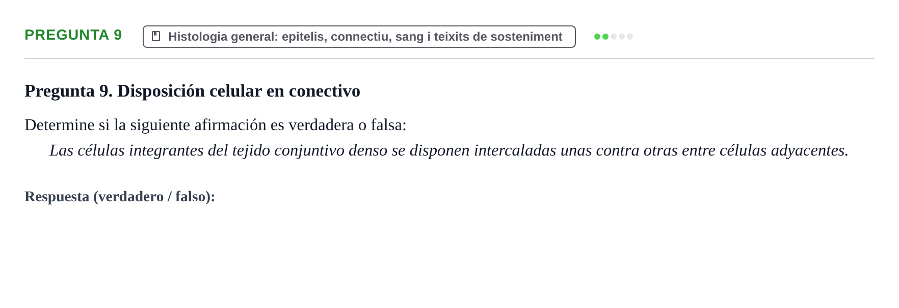 Enunciado: Pregunta 9 · Anatomia i Histologia URV 2024