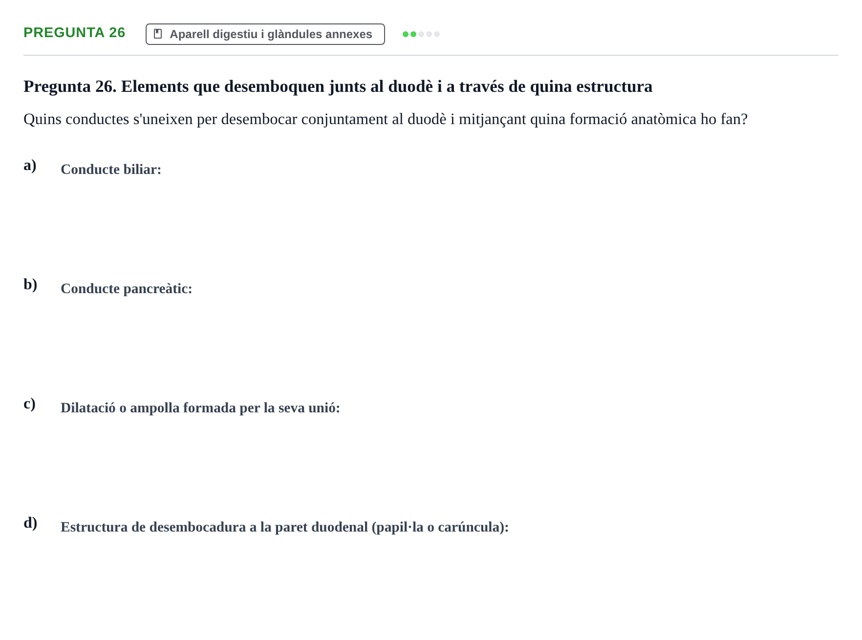 Enunciado: Pregunta 26 · Anatomia i Histologia URV 2024