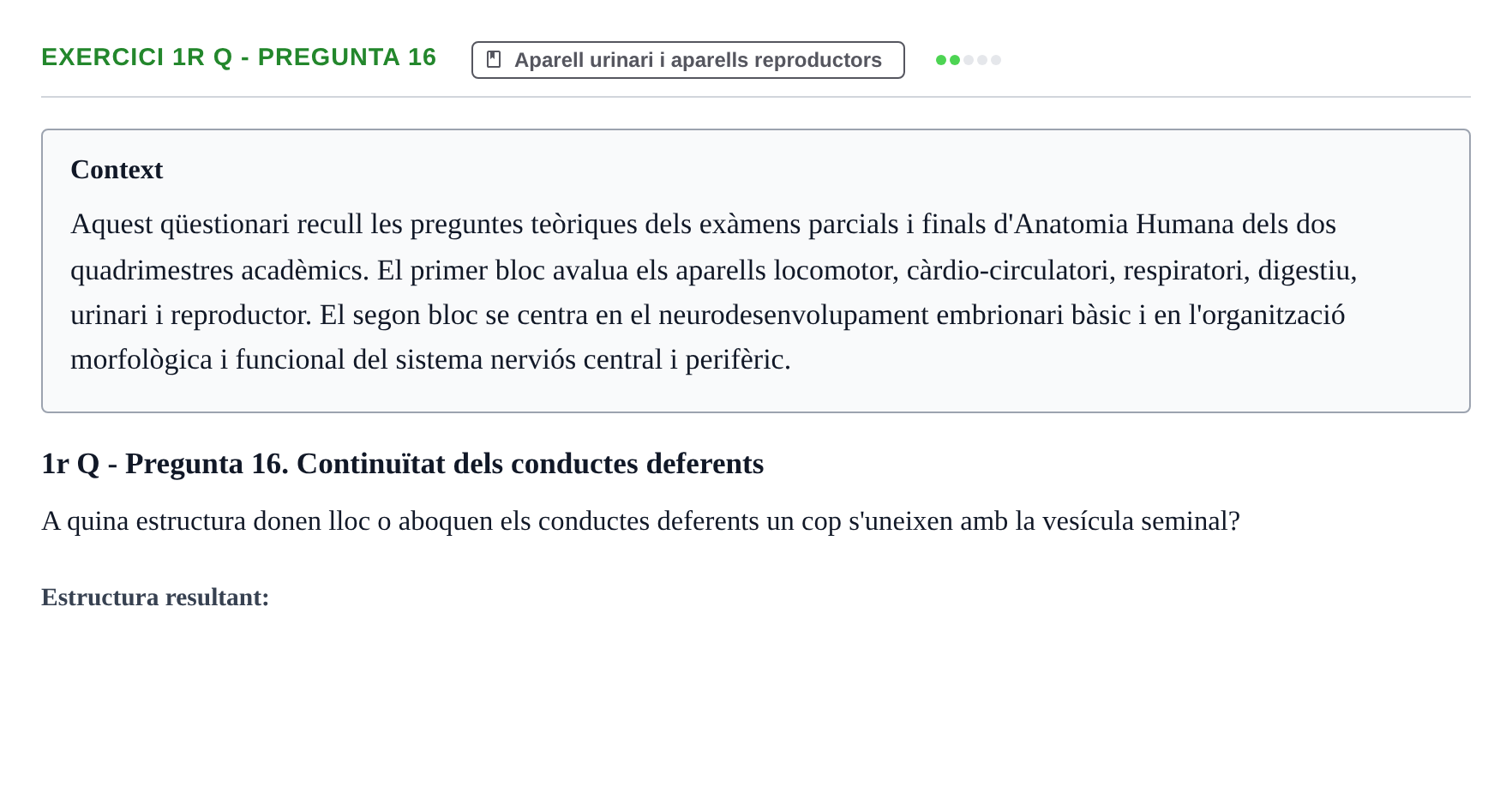 Enunciado: Ejercicio 1r Q - Pregunta 16 · Anatomia i Histologia URV Examen d'Anatomia Humana (1r i 2n Quadrimestre)
