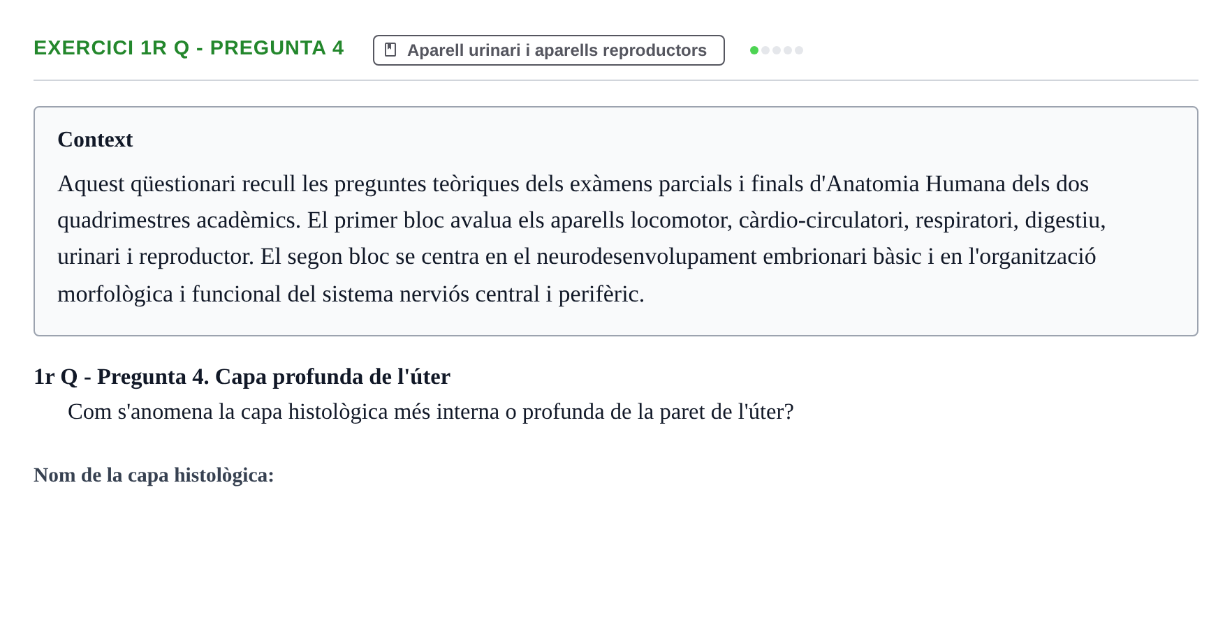 Enunciado: Ejercicio 1r Q - Pregunta 4 · Anatomia i Histologia URV Examen d'Anatomia Humana (1r i 2n Quadrimestre)