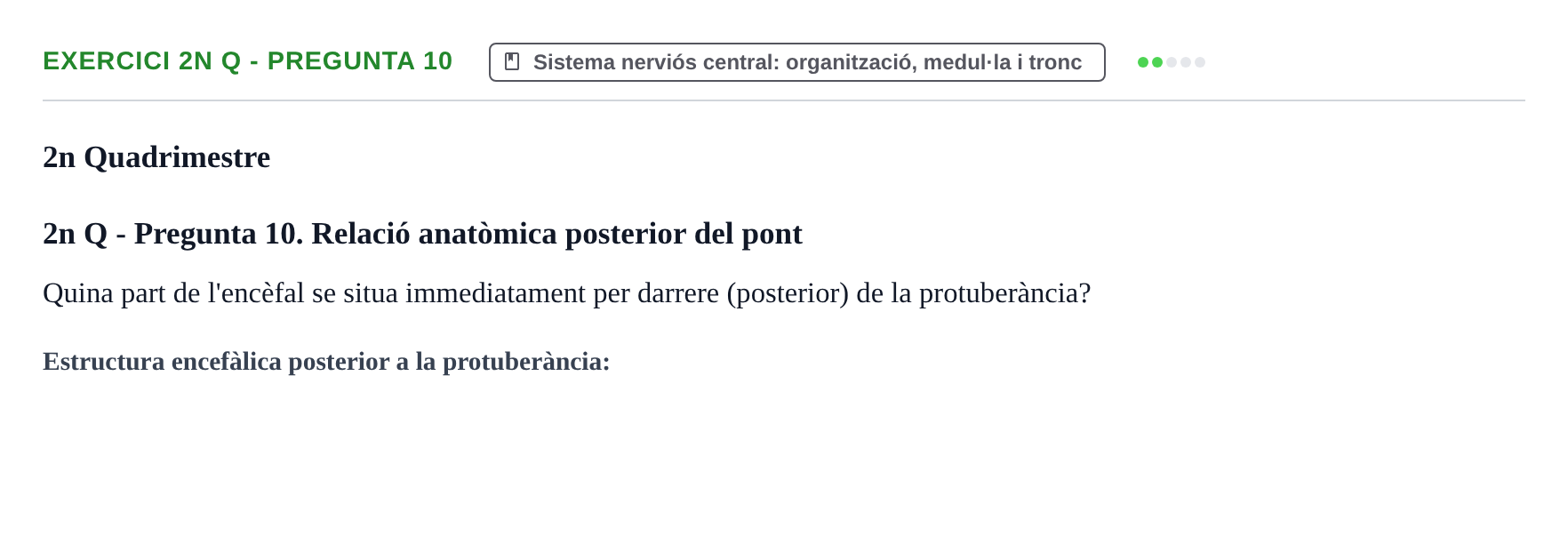 Enunciado: Ejercicio 2n Q - Pregunta 10 · Anatomia i Histologia URV Examen d'Anatomia Humana (1r i 2n Quadrimestre)