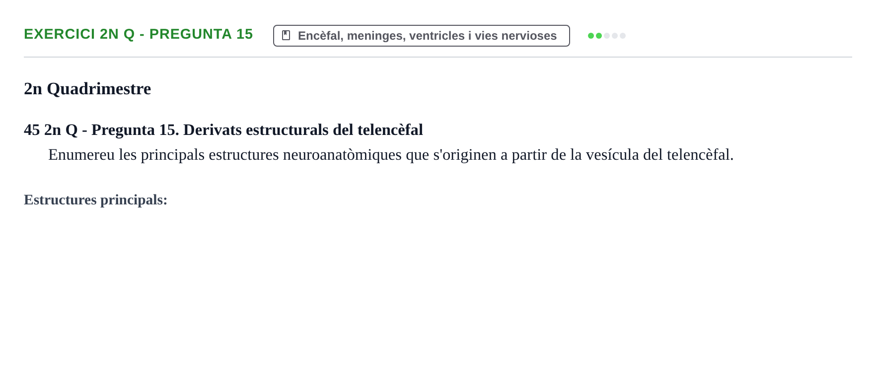 Enunciado: Ejercicio 2n Q - Pregunta 15 · Anatomia i Histologia URV Examen d'Anatomia Humana (1r i 2n Quadrimestre)