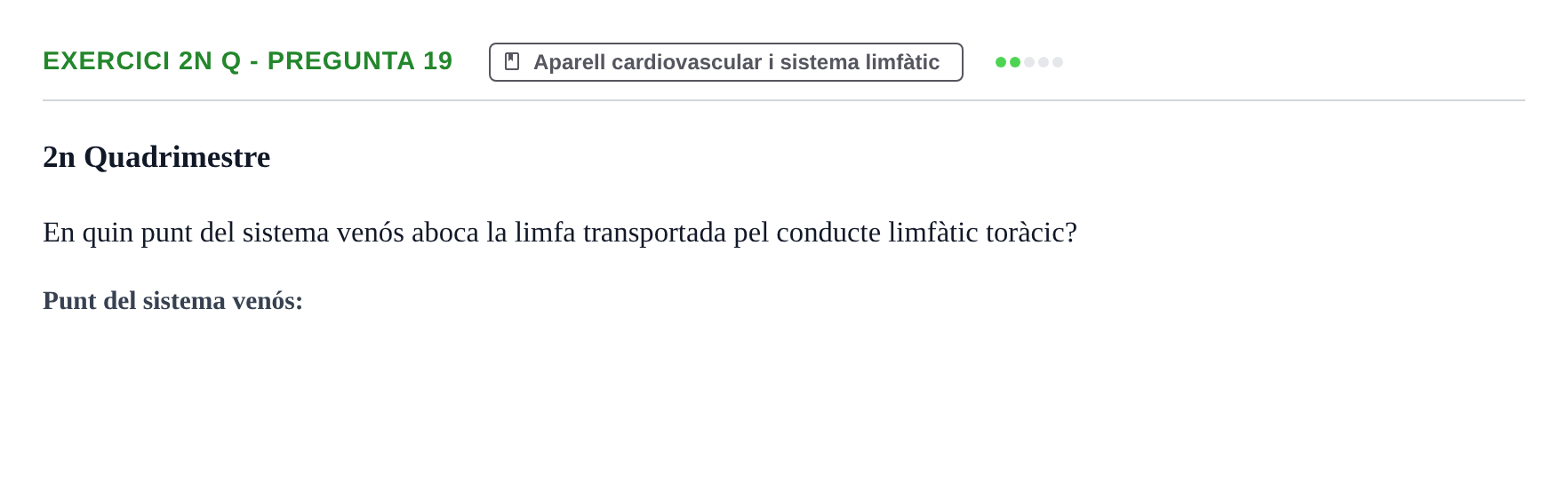 Enunciado: Ejercicio 2n Q - Pregunta 19 · Anatomia i Histologia URV Examen d'Anatomia Humana (1r i 2n Quadrimestre)