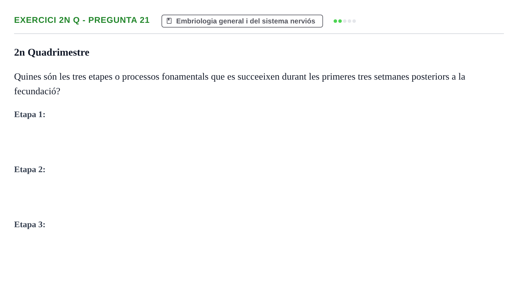 Enunciado: Ejercicio 2n Q - Pregunta 21 · Anatomia i Histologia URV Examen d'Anatomia Humana (1r i 2n Quadrimestre)