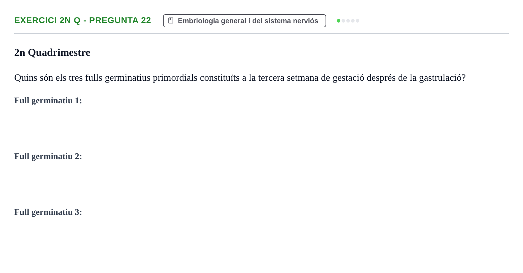 Enunciado: Ejercicio 2n Q - Pregunta 22 · Anatomia i Histologia URV Examen d'Anatomia Humana (1r i 2n Quadrimestre)
