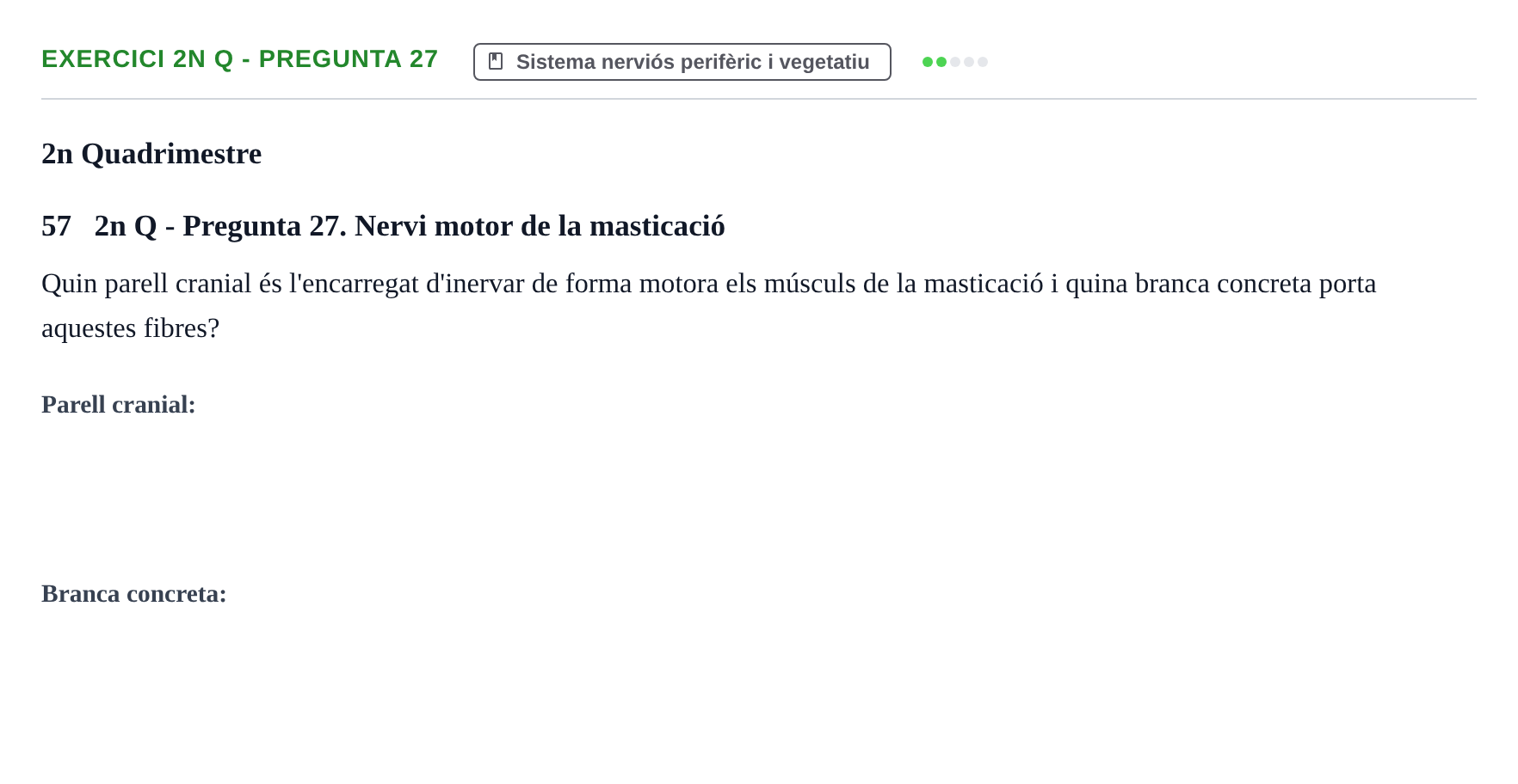 Enunciado: Ejercicio 2n Q - Pregunta 27 · Anatomia i Histologia URV Examen d'Anatomia Humana (1r i 2n Quadrimestre)