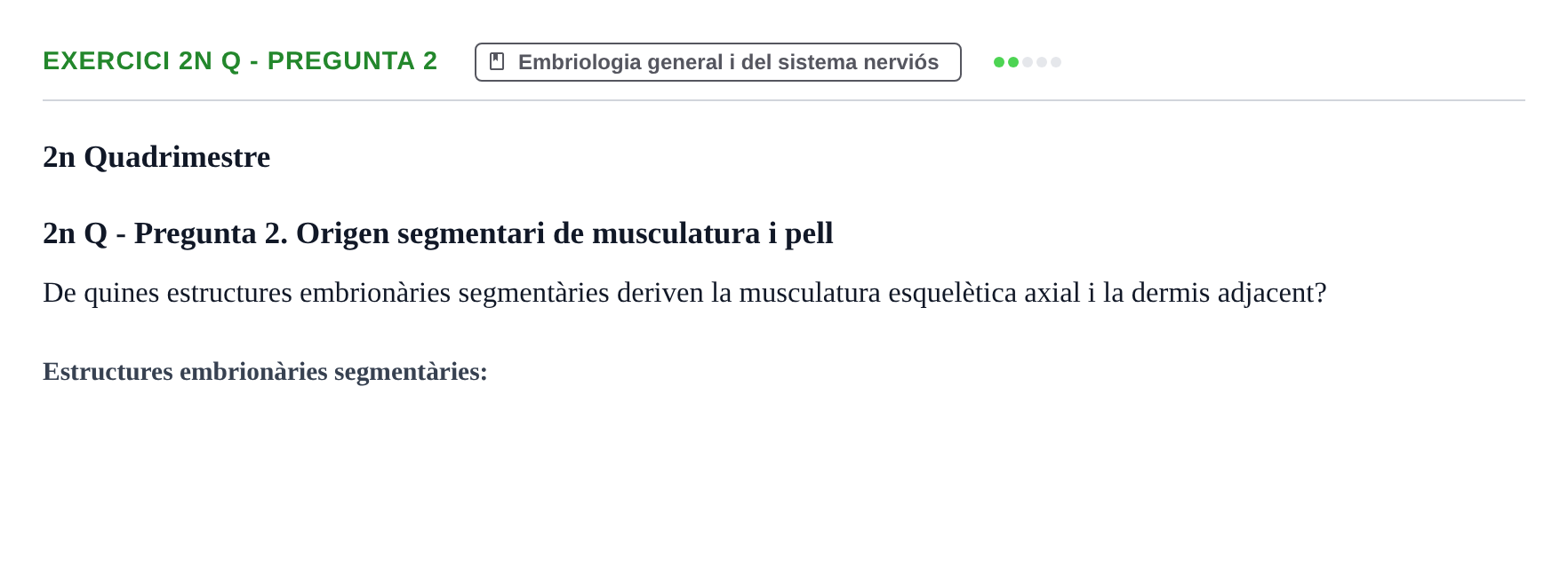 Enunciado: Ejercicio 2n Q - Pregunta 2 · Anatomia i Histologia URV Examen d'Anatomia Humana (1r i 2n Quadrimestre)
