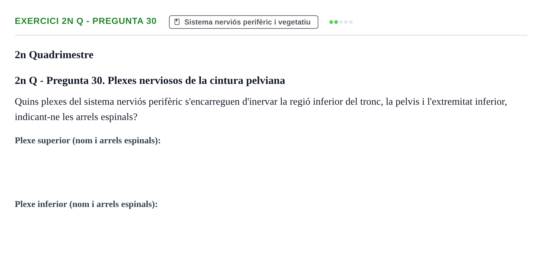 Enunciado: Ejercicio 2n Q - Pregunta 30 · Anatomia i Histologia URV Examen d'Anatomia Humana (1r i 2n Quadrimestre)