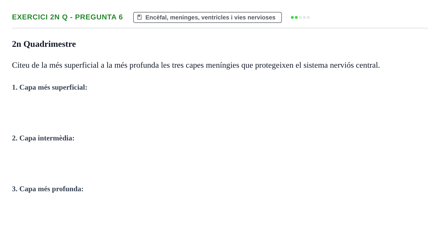 Enunciado: Ejercicio 2n Q - Pregunta 6 · Anatomia i Histologia URV Examen d'Anatomia Humana (1r i 2n Quadrimestre)
