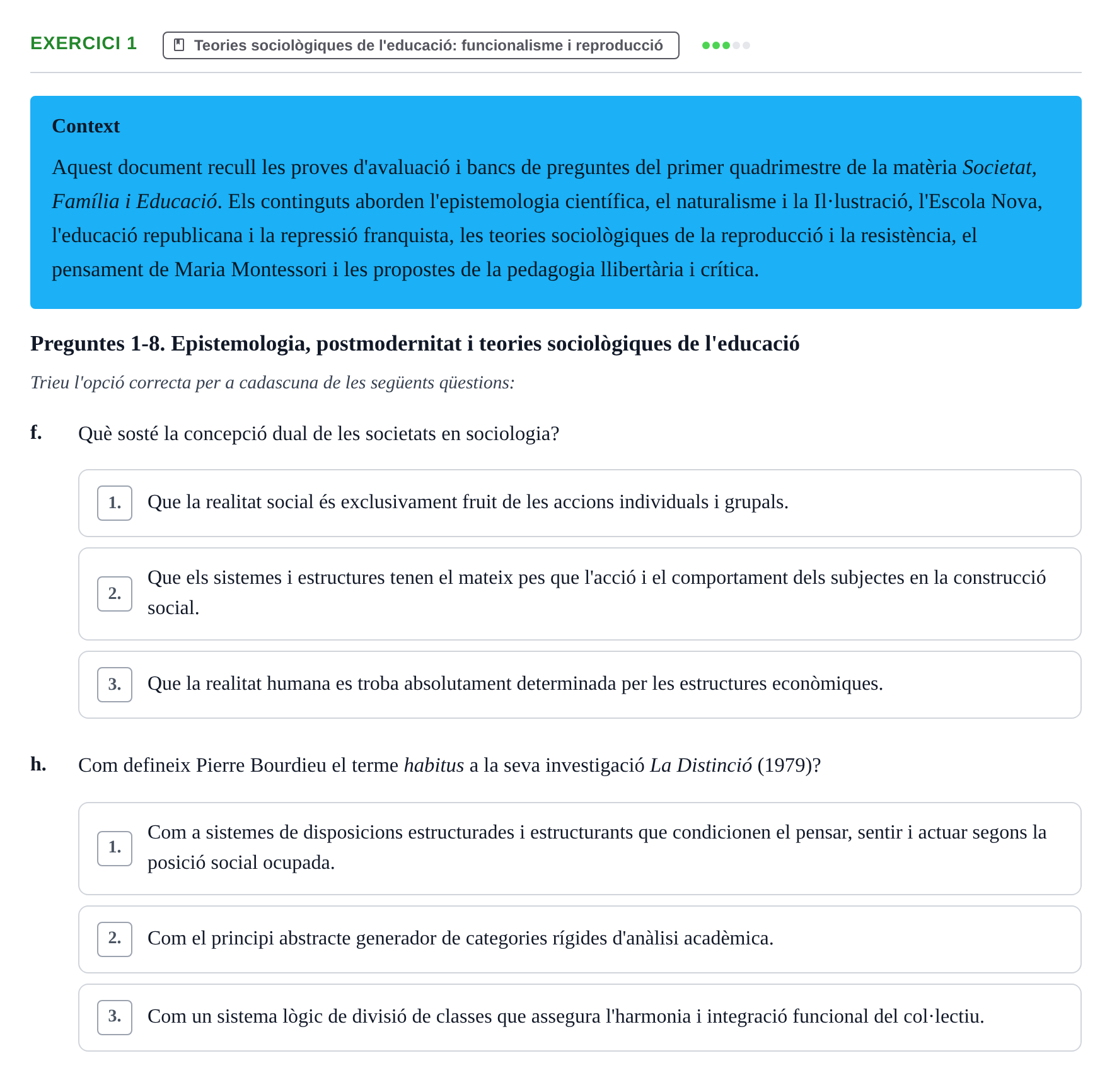 Enunciado: Ejercicio 1 - Teories sociològiques de l'educació: funciona… · Sociedad, Familia y Educación URV Examen de Societat, Família i Educació: Recull de preguntes del primer quadrimestre