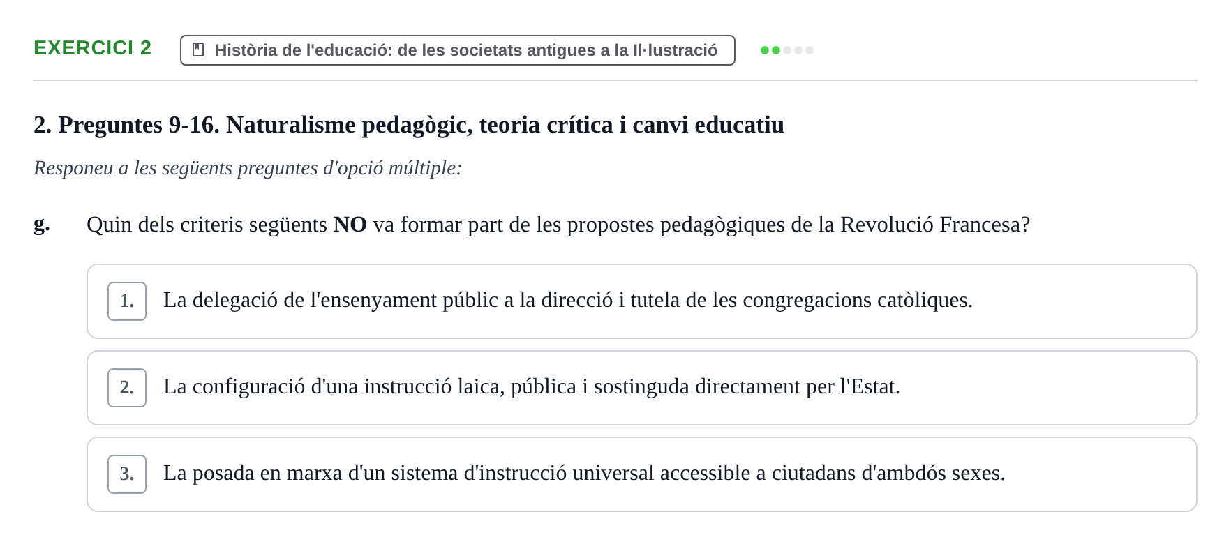 Enunciado: Ejercicio 2 - Història de l'educació: de les societats anti… · Sociedad, Familia y Educación URV Examen de Societat, Família i Educació: Recull de preguntes del primer quadrimestre