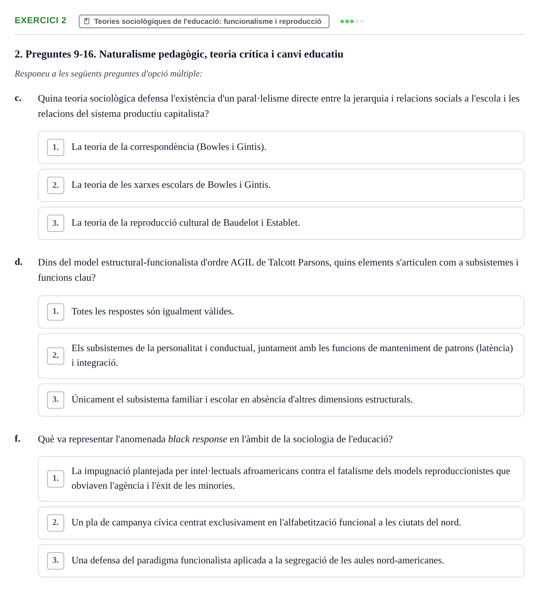 Enunciado: Ejercicio 2 - Teories sociològiques de l'educació: funciona… · Sociedad, Familia y Educación URV Examen de Societat, Família i Educació: Recull de preguntes del primer quadrimestre