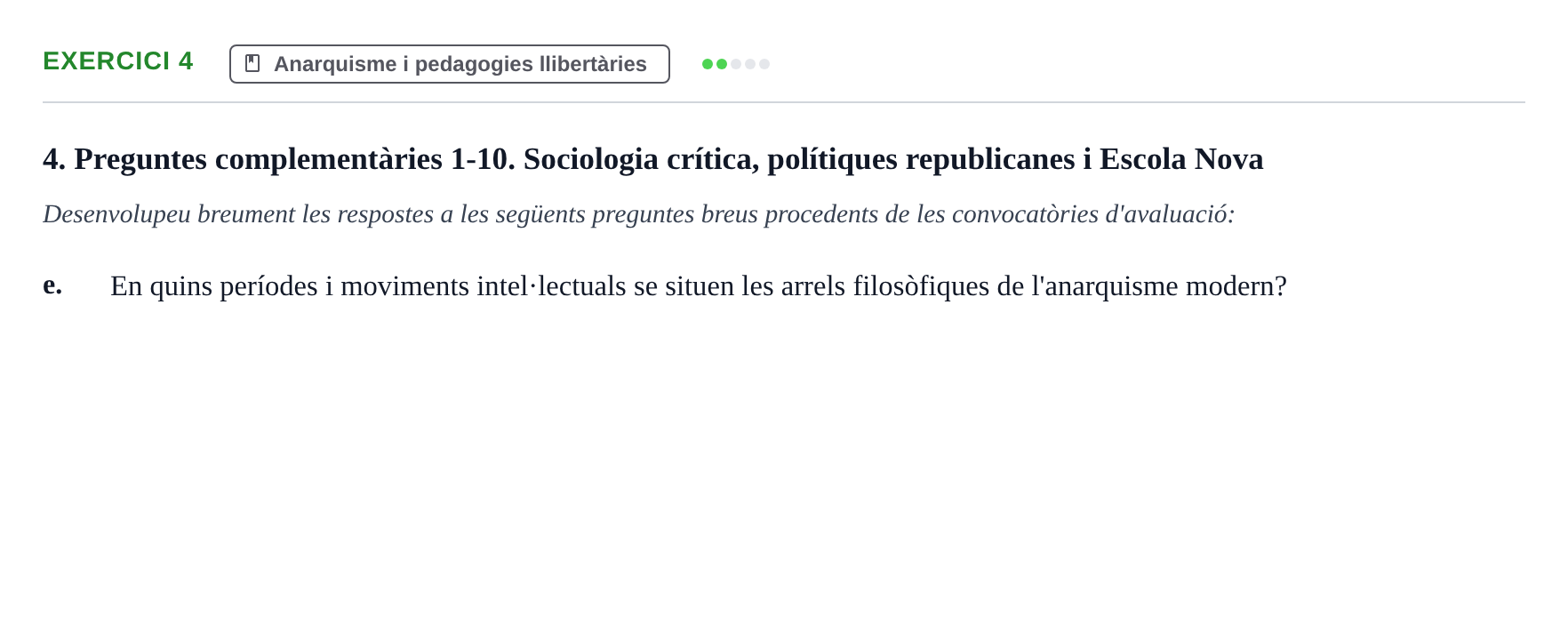 Enunciado: Ejercicio 4 - Anarquisme i pedagogies llibertàries · Sociedad, Familia y Educación URV Examen de Societat, Família i Educació: Recull de preguntes del primer quadrimestre