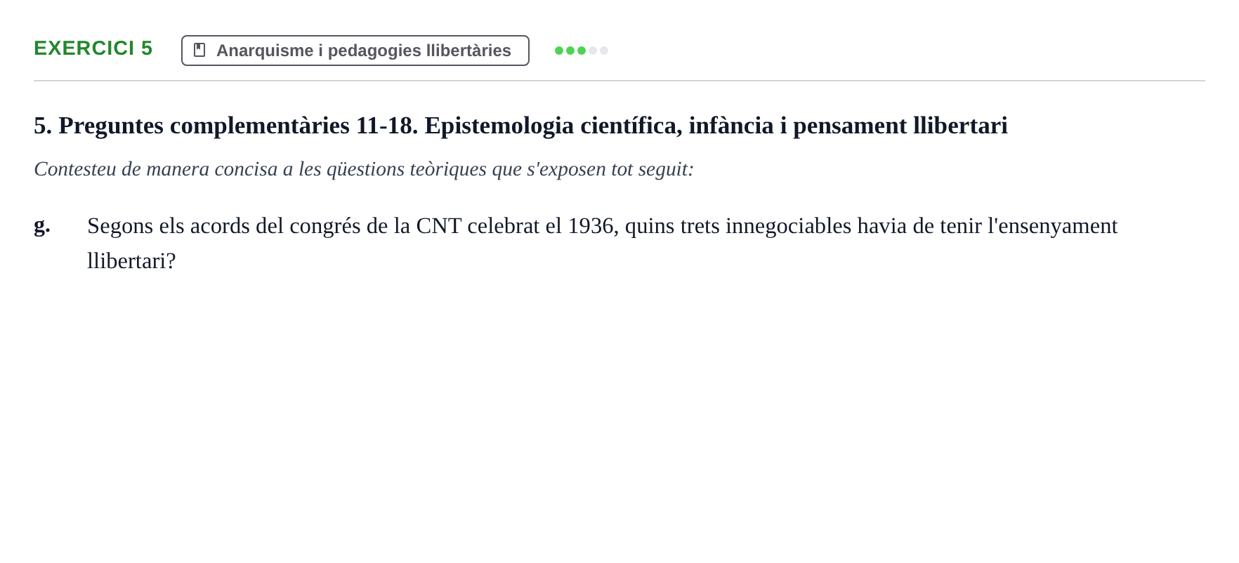 Enunciado: Ejercicio 5 - Anarquisme i pedagogies llibertàries · Sociedad, Familia y Educación URV Examen de Societat, Família i Educació: Recull de preguntes del primer quadrimestre