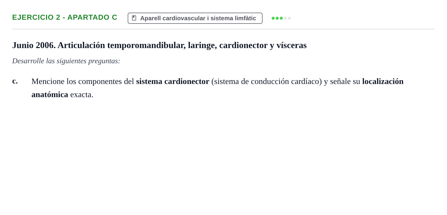Enunciado: Ejercicio 2 - Apartado c · Anatomia i Histologia URV 2006