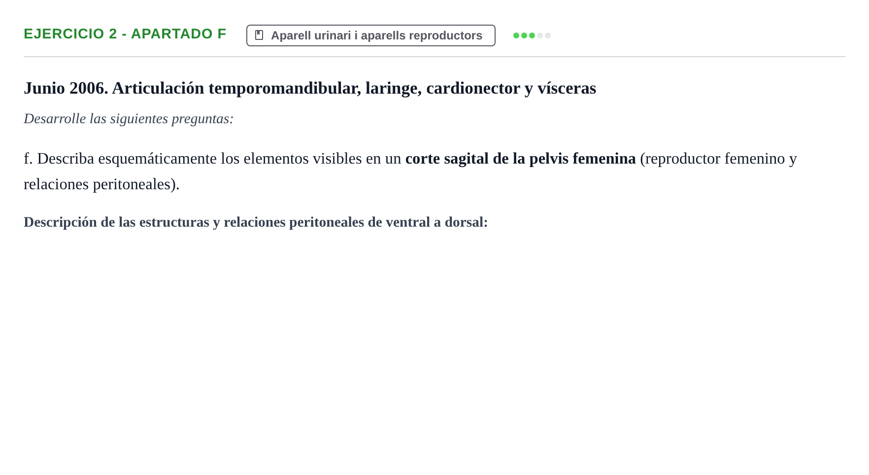 Enunciado: Ejercicio 2 - Apartado f · Anatomia i Histologia URV 2006