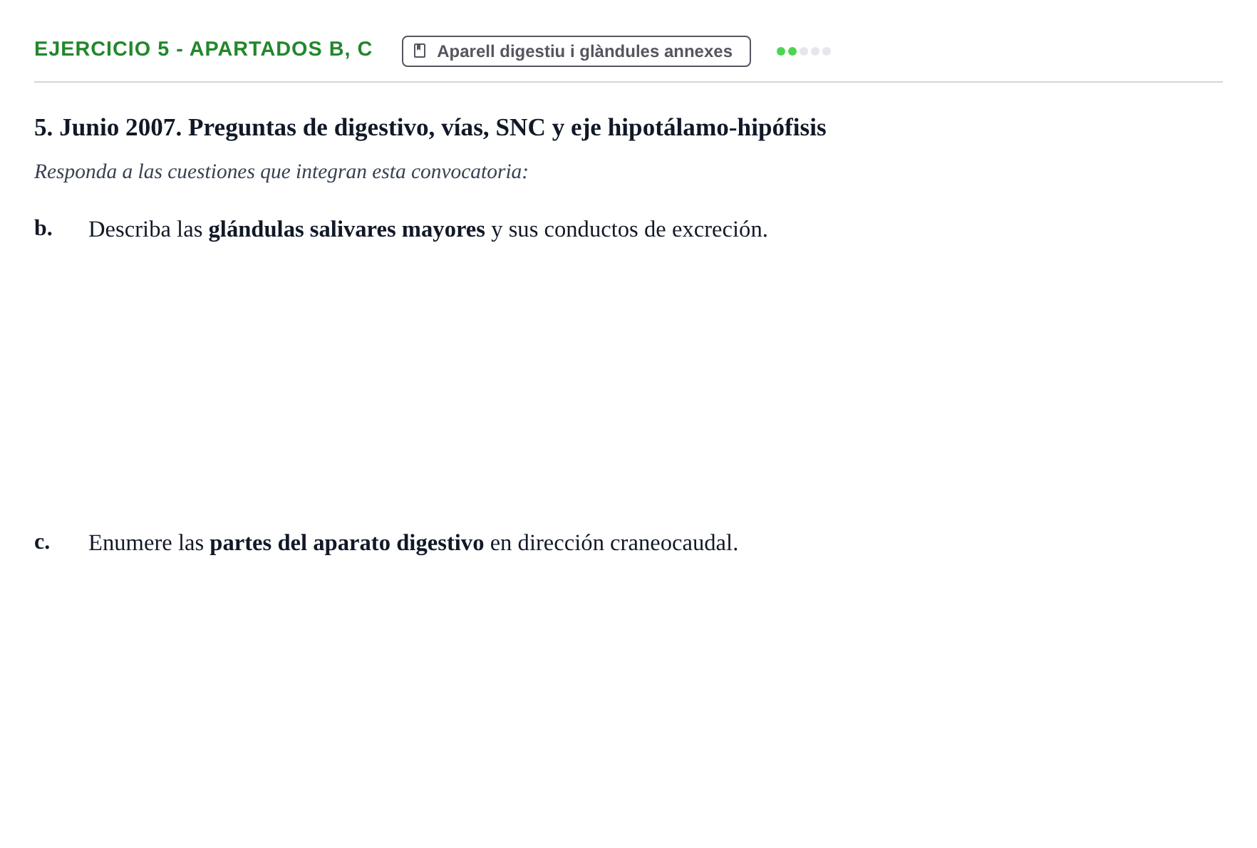 Enunciado: Ejercicio 5 - Apartados b, c · Anatomia i Histologia URV 2006