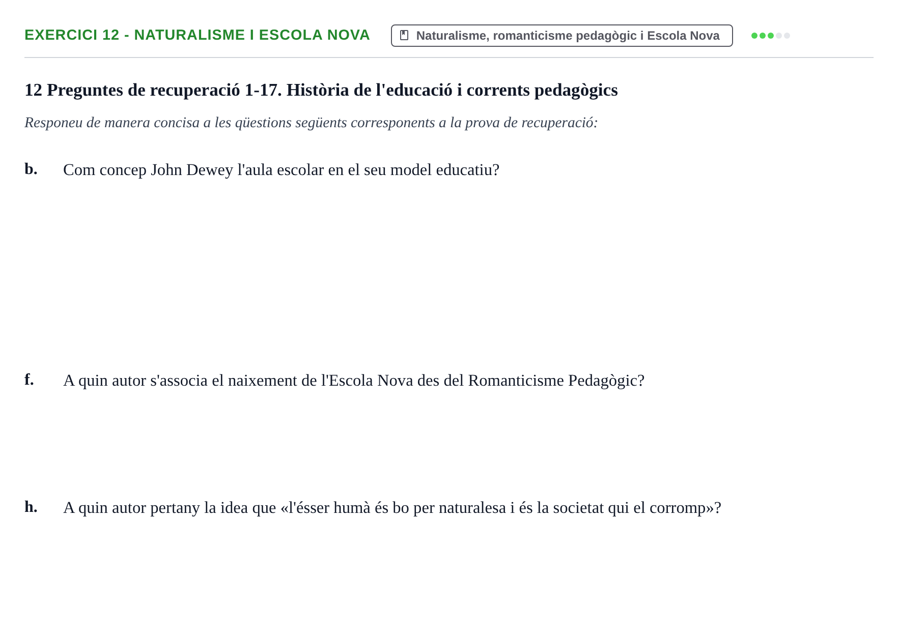 Enunciado: Ejercicio 12 - Naturalisme i Escola Nova · Sociedad, Familia y Educación URV Examen de segon quadrimestre i recuperació