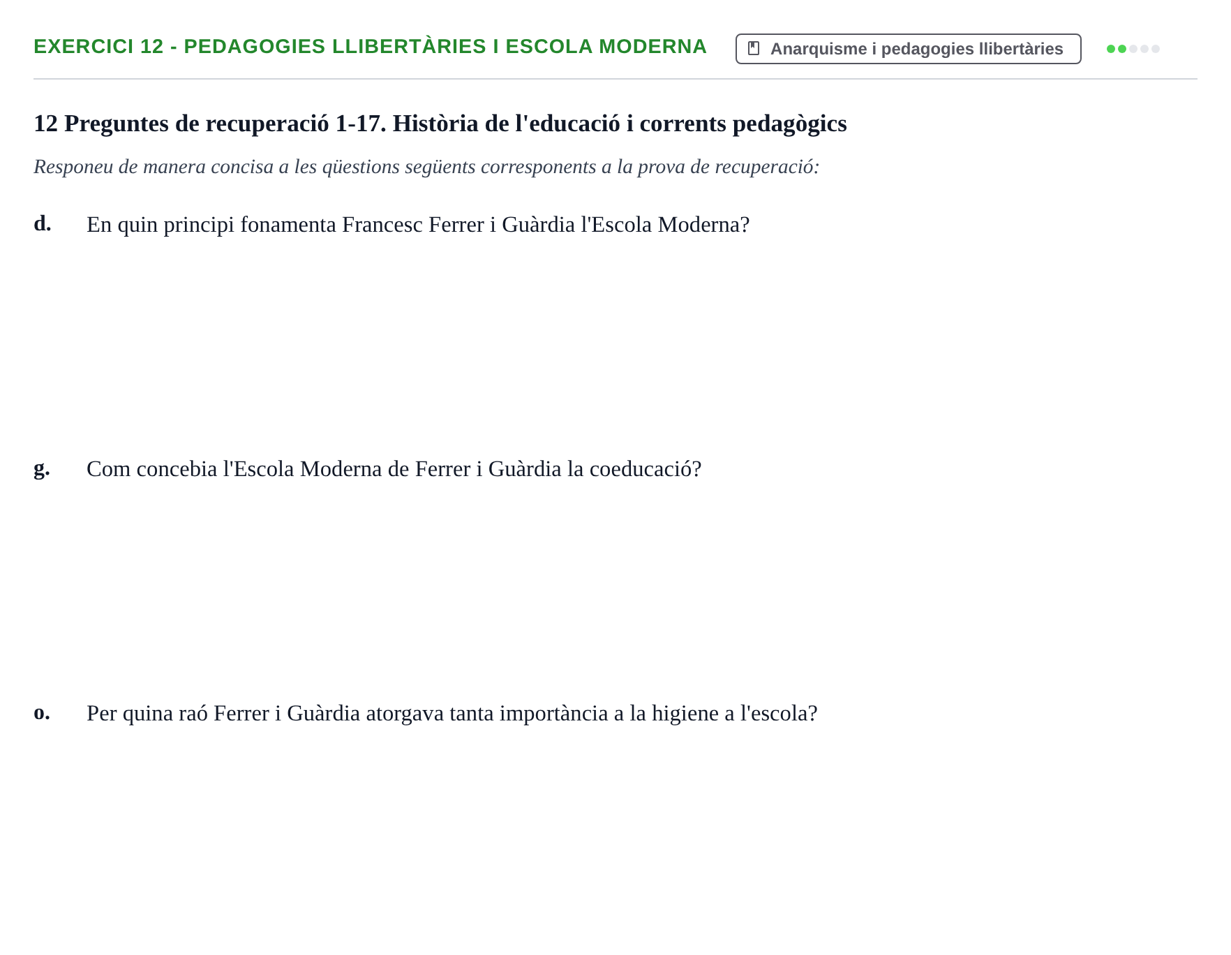 Enunciado: Ejercicio 12 - Pedagogies llibertàries i Escola Moderna · Sociedad, Familia y Educación URV Examen de segon quadrimestre i recuperació