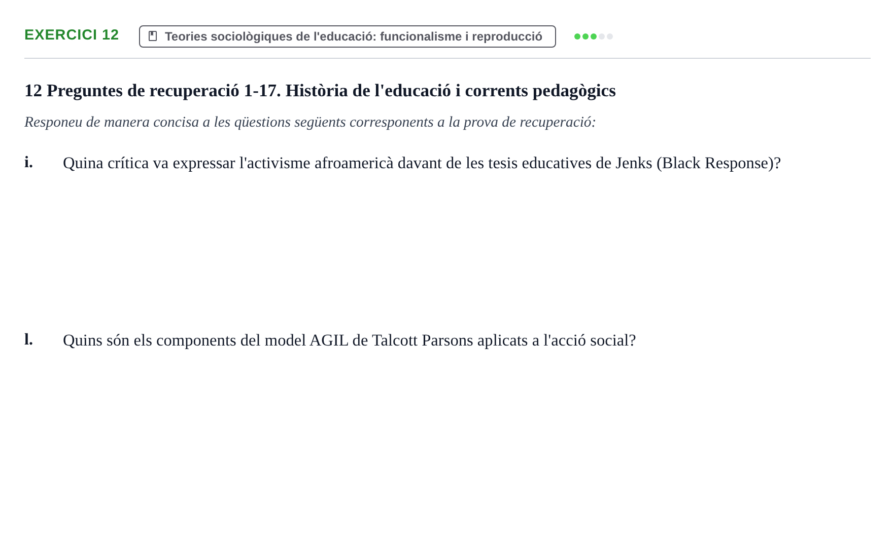Enunciado: Ejercicio 12 - Teories sociològiques de l'educació · Sociedad, Familia y Educación URV Examen de segon quadrimestre i recuperació