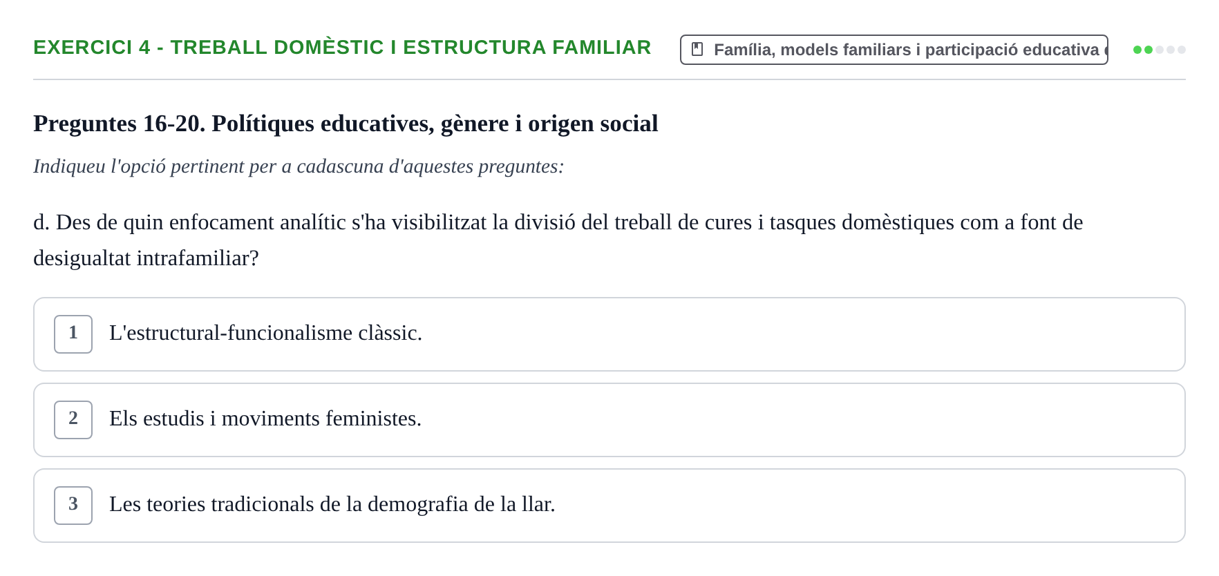 Enunciado: Ejercicio 4 - Treball domèstic i estructura familiar · Sociedad, Familia y Educación URV Examen de segon quadrimestre i recuperació