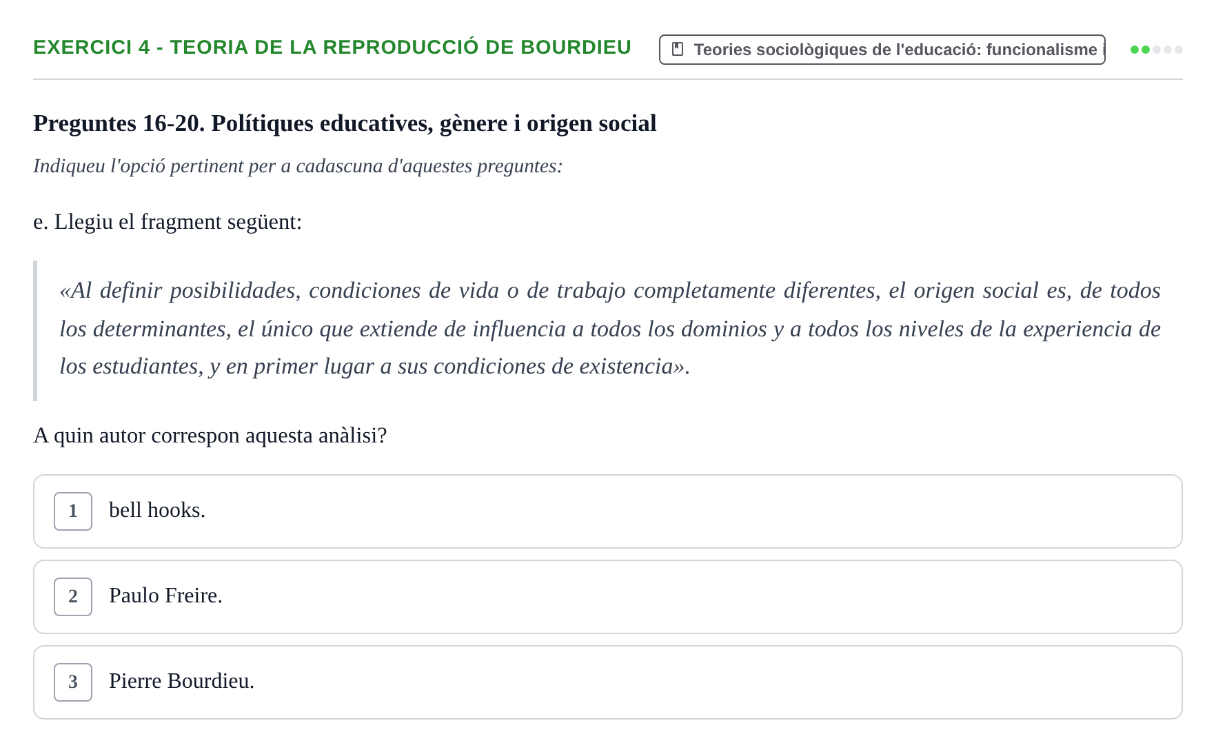 Enunciado: Ejercicio 4 - Teoria de la reproducció de Bourdieu · Sociedad, Familia y Educación URV Examen de segon quadrimestre i recuperació