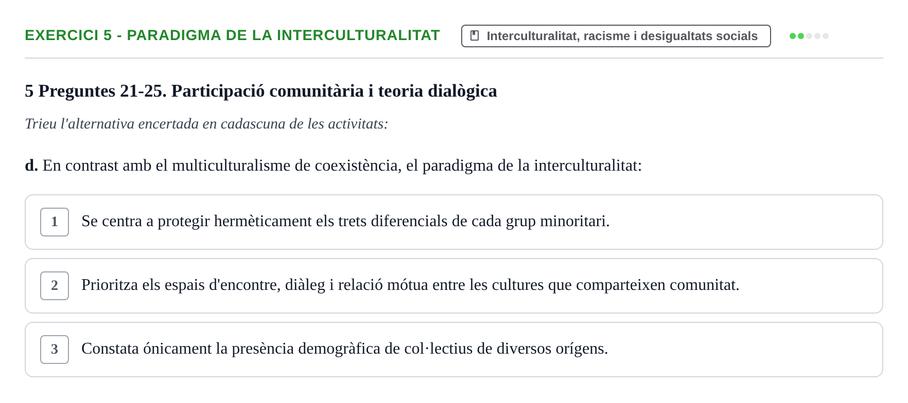 Enunciado: Ejercicio 5 - Paradigma de la interculturalitat · Sociedad, Familia y Educación URV Examen de segon quadrimestre i recuperació