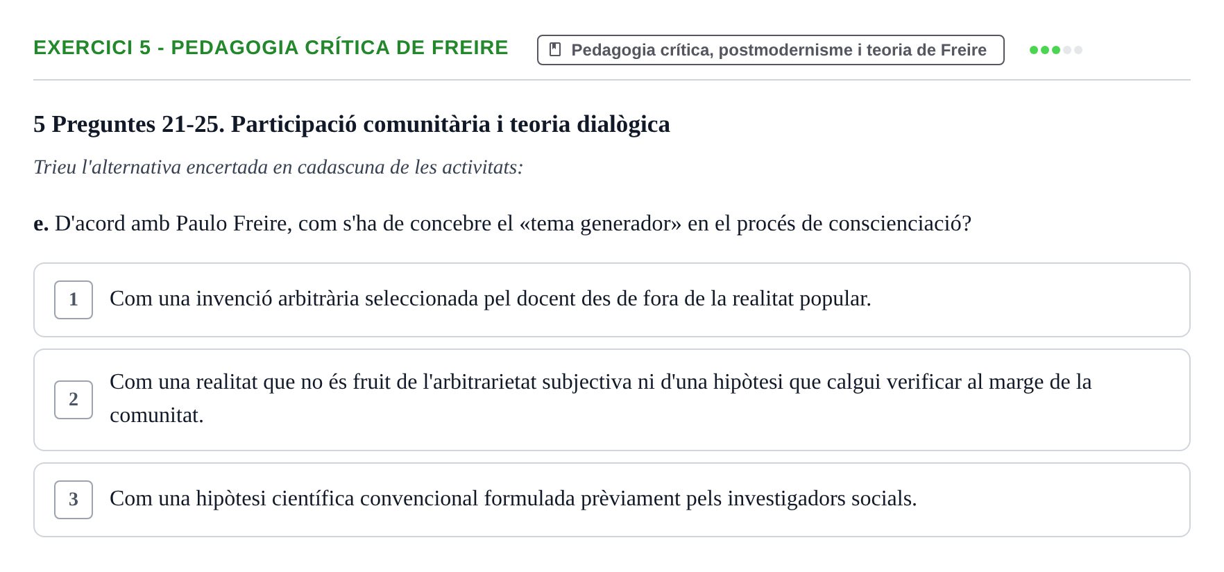 Enunciado: Ejercicio 5 - Pedagogia crítica de Freire · Sociedad, Familia y Educación URV Examen de segon quadrimestre i recuperació
