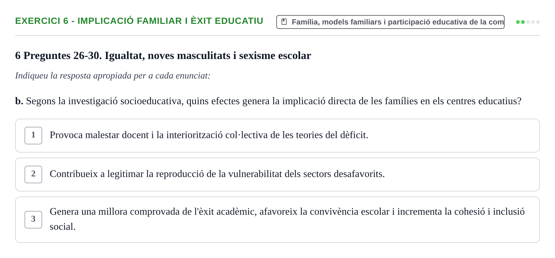 Enunciado: Ejercicio 6 - Implicació familiar i èxit educatiu · Sociedad, Familia y Educación URV Examen de segon quadrimestre i recuperació
