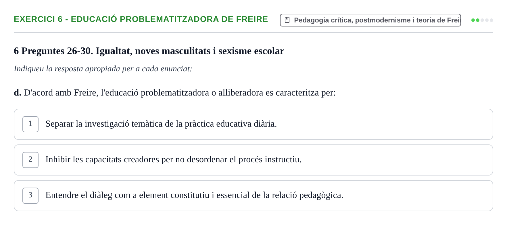 Enunciado: Ejercicio 6 - Educació problematitzadora de Freire · Sociedad, Familia y Educación URV Examen de segon quadrimestre i recuperació