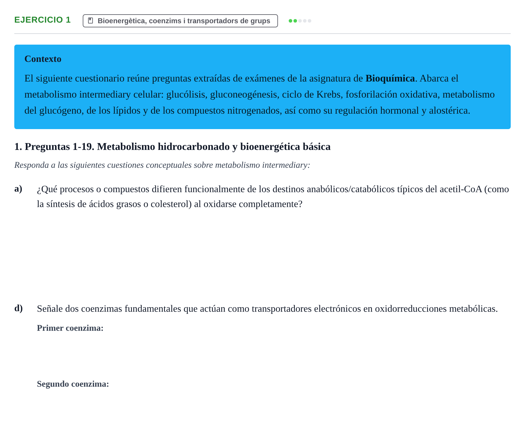 Enunciado: Ejercicio 1 - Bioenergètica, coenzims i transportadors de g… · Bioquímica URV Examen de Bioquímica: Cuestiones de Metabolismo y Bioenergética