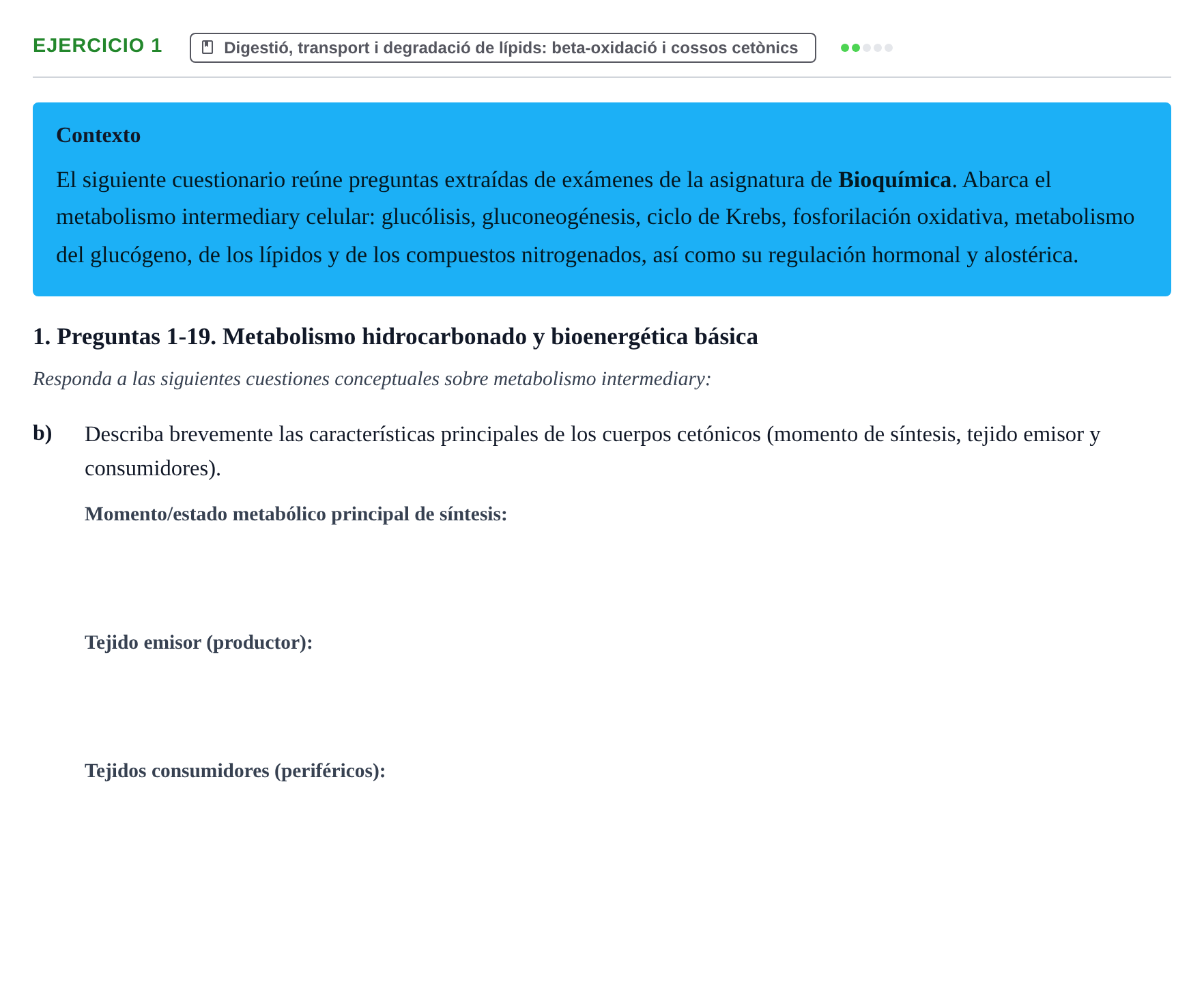 Enunciado: Ejercicio 1 - Digestió, transport i degradació de lípids: b… · Bioquímica URV Examen de Bioquímica: Cuestiones de Metabolismo y Bioenergética