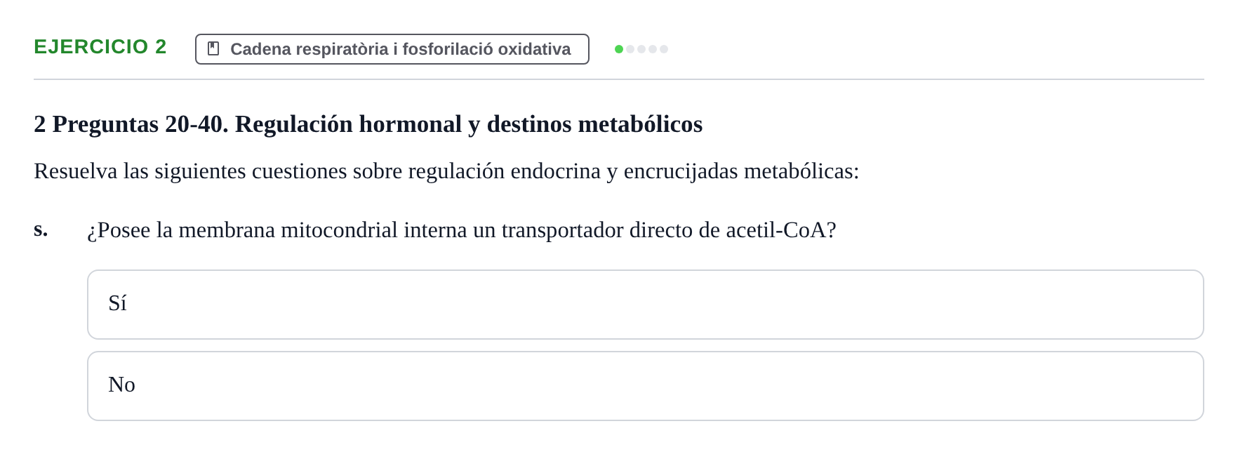 Enunciado: Ejercicio 2 - Cadena respiratòria i fosforilació oxidativa · Bioquímica URV Examen de Bioquímica: Cuestiones de Metabolismo y Bioenergética