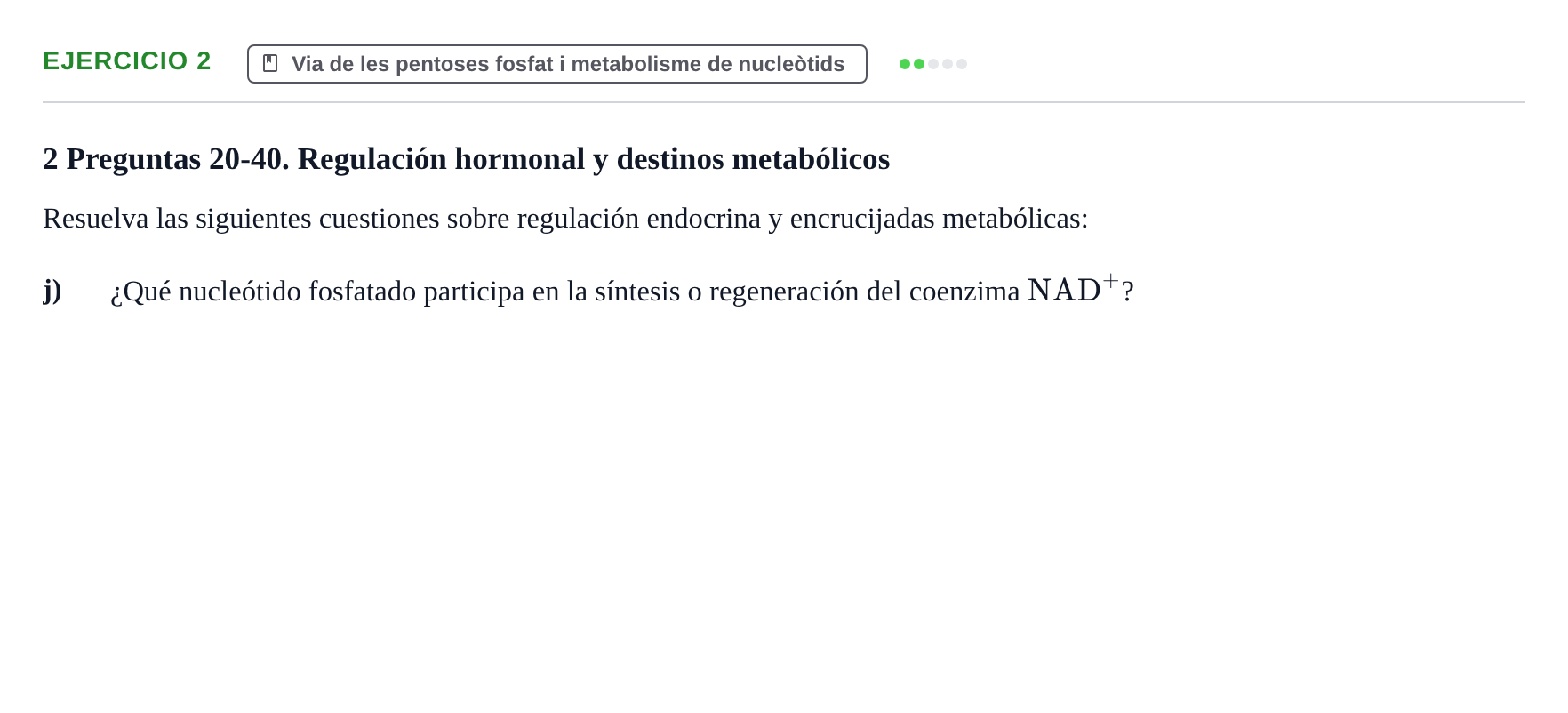 Enunciado: Ejercicio 2 - Via de les pentoses fosfat i metabolisme de n… · Bioquímica URV Examen de Bioquímica: Cuestiones de Metabolismo y Bioenergética