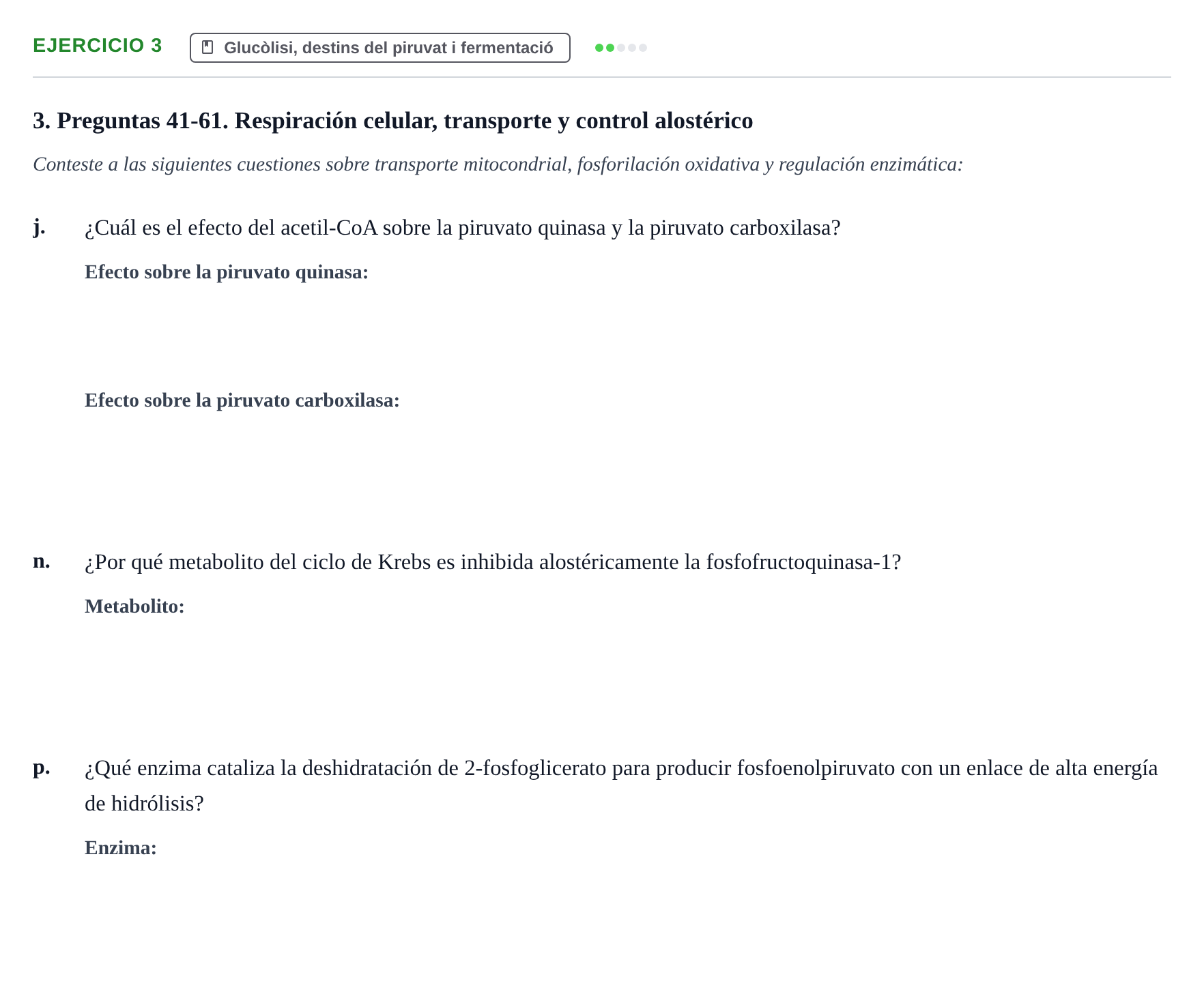 Enunciado: Ejercicio 3 - Glucòlisi, destins del piruvat i fermentació · Bioquímica URV Examen de Bioquímica: Cuestiones de Metabolismo y Bioenergética