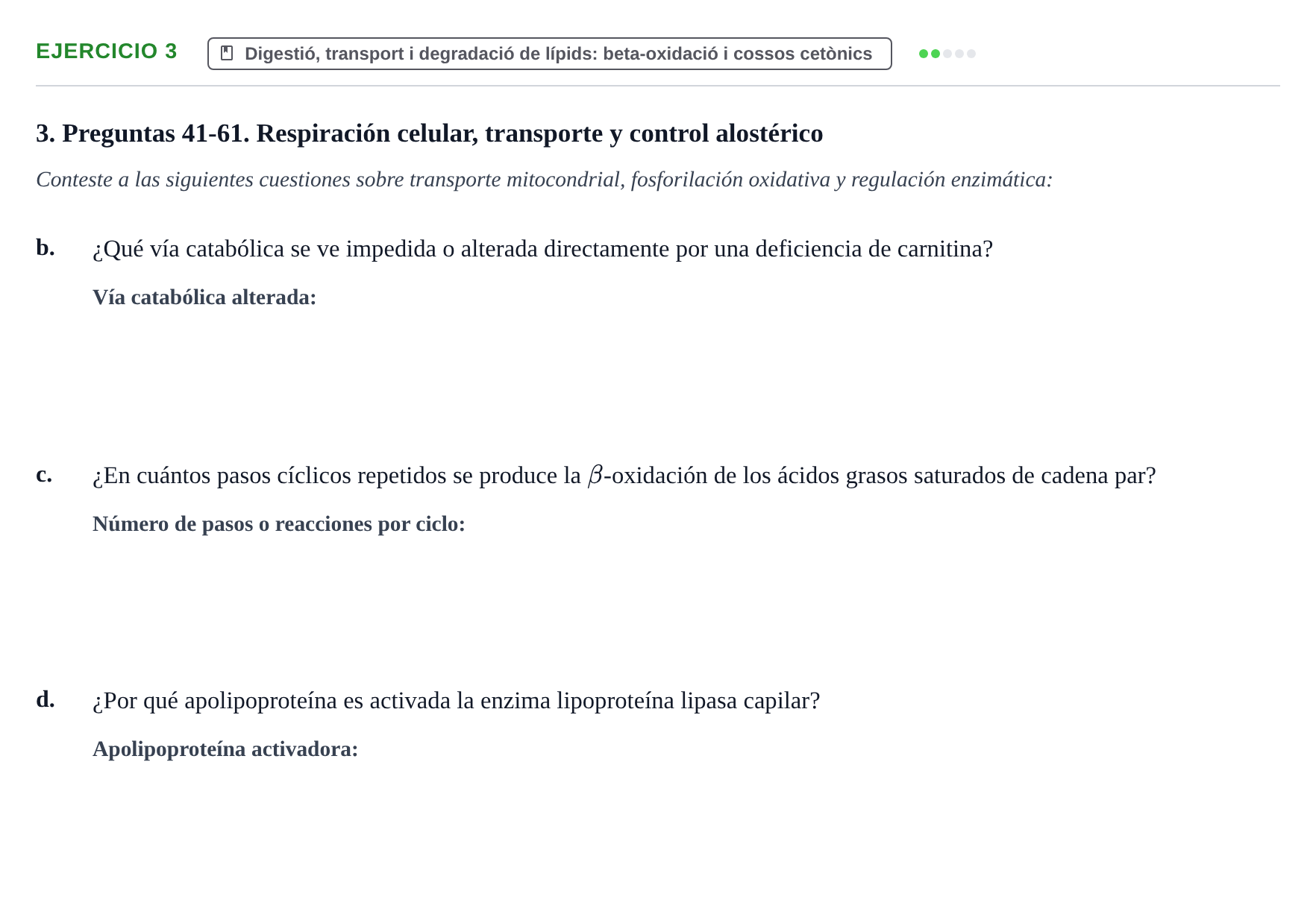 Enunciado: Ejercicio 3 - Digestió, transport i degradació de lípids: b… · Bioquímica URV Examen de Bioquímica: Cuestiones de Metabolismo y Bioenergética