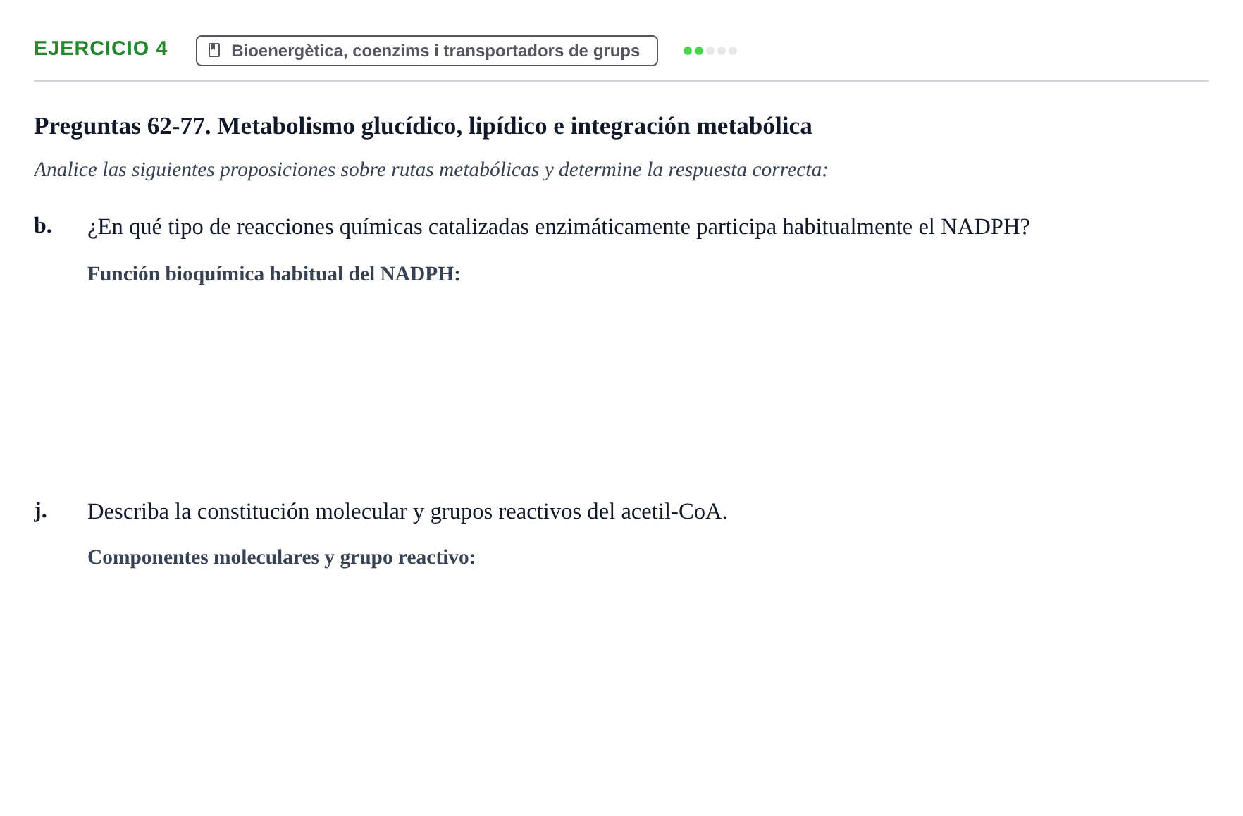 Enunciado: Ejercicio 4 - Bioenergètica, coenzims i transportadors de g… · Bioquímica URV Examen de Bioquímica: Cuestiones de Metabolismo y Bioenergética