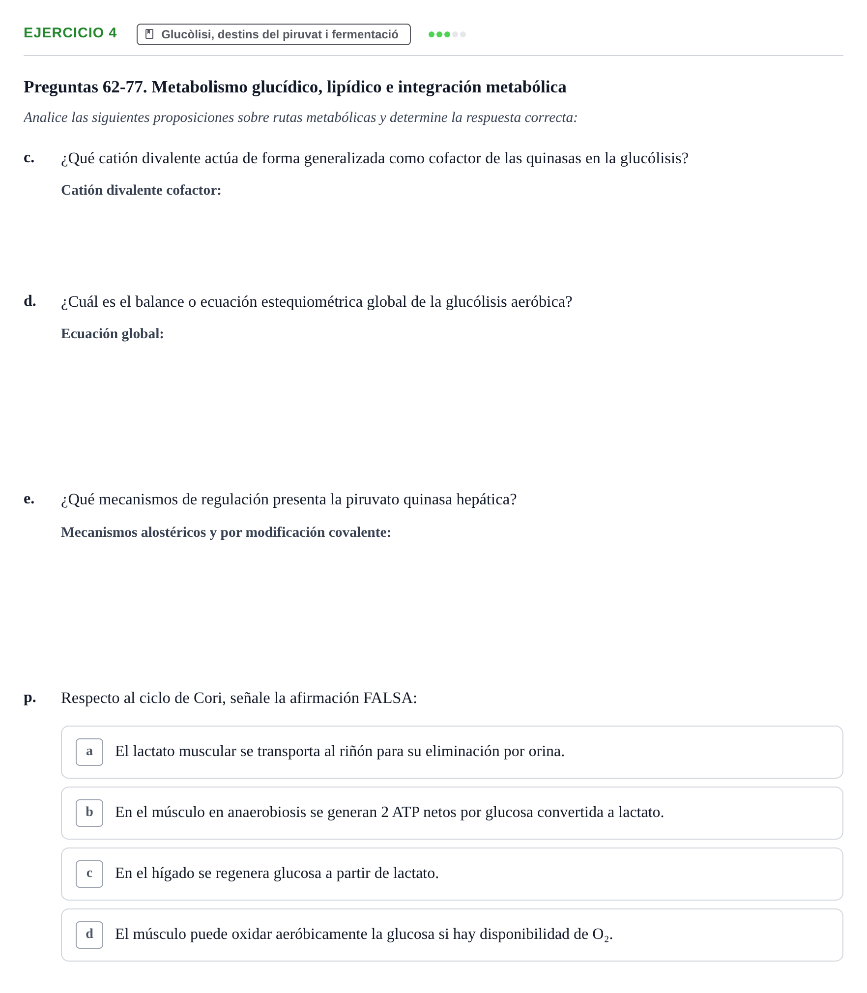 Enunciado: Ejercicio 4 - Glucòlisi, destins del piruvat i fermentació · Bioquímica URV Examen de Bioquímica: Cuestiones de Metabolismo y Bioenergética