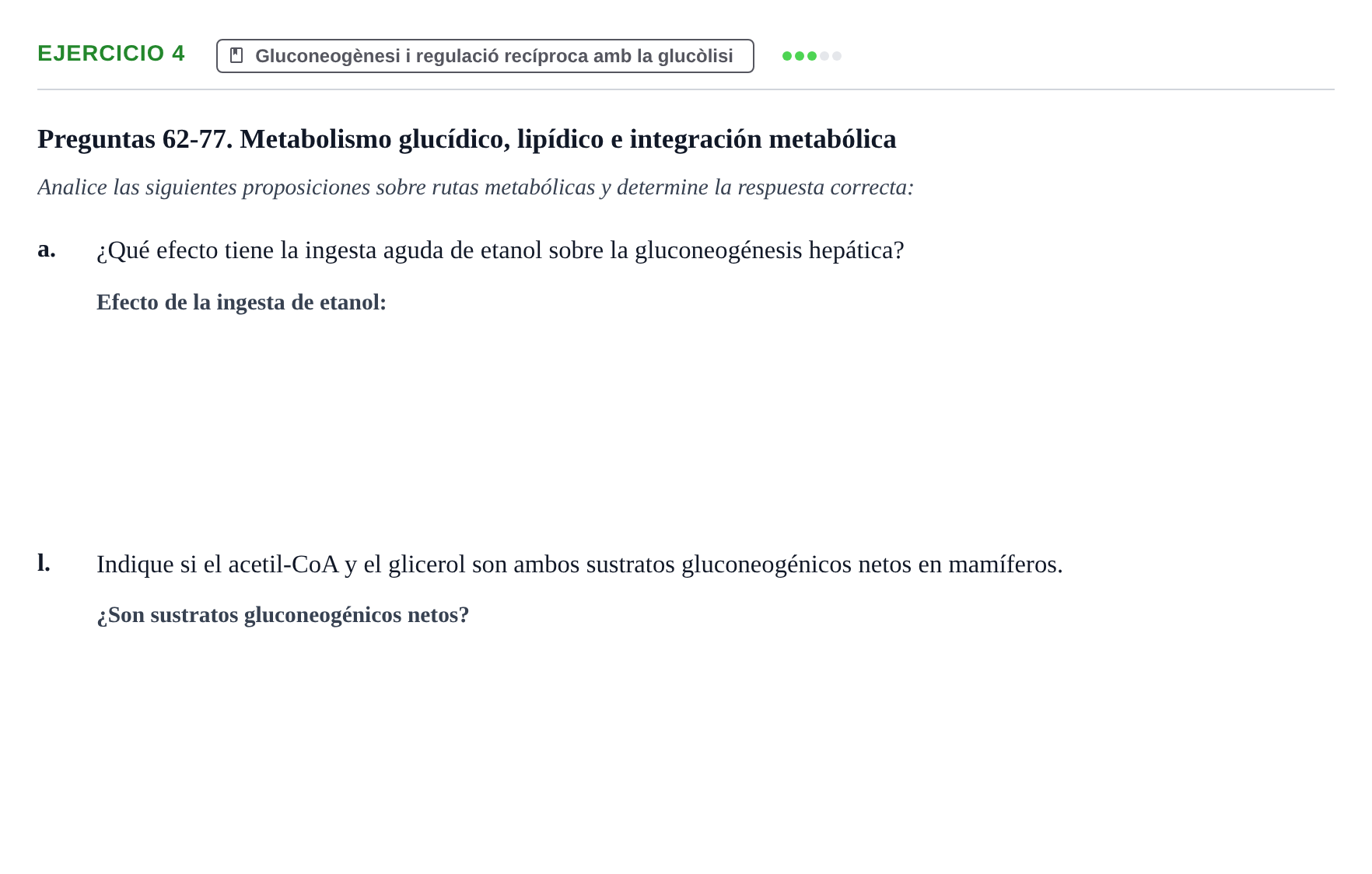 Enunciado: Ejercicio 4 - Gluconeogènesi i regulació recíproca amb la g… · Bioquímica URV Examen de Bioquímica: Cuestiones de Metabolismo y Bioenergética