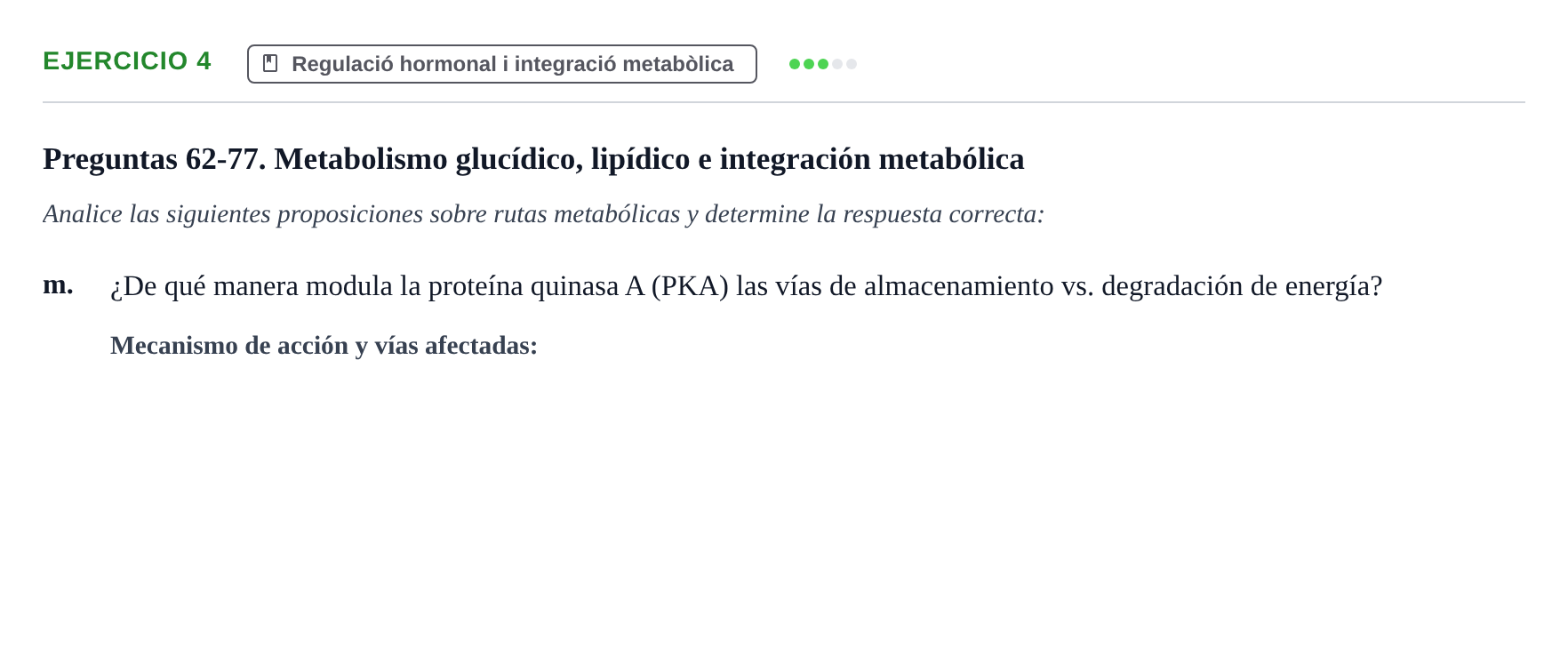Enunciado: Ejercicio 4 - Regulació hormonal i integració metabòlica · Bioquímica URV Examen de Bioquímica: Cuestiones de Metabolismo y Bioenergética