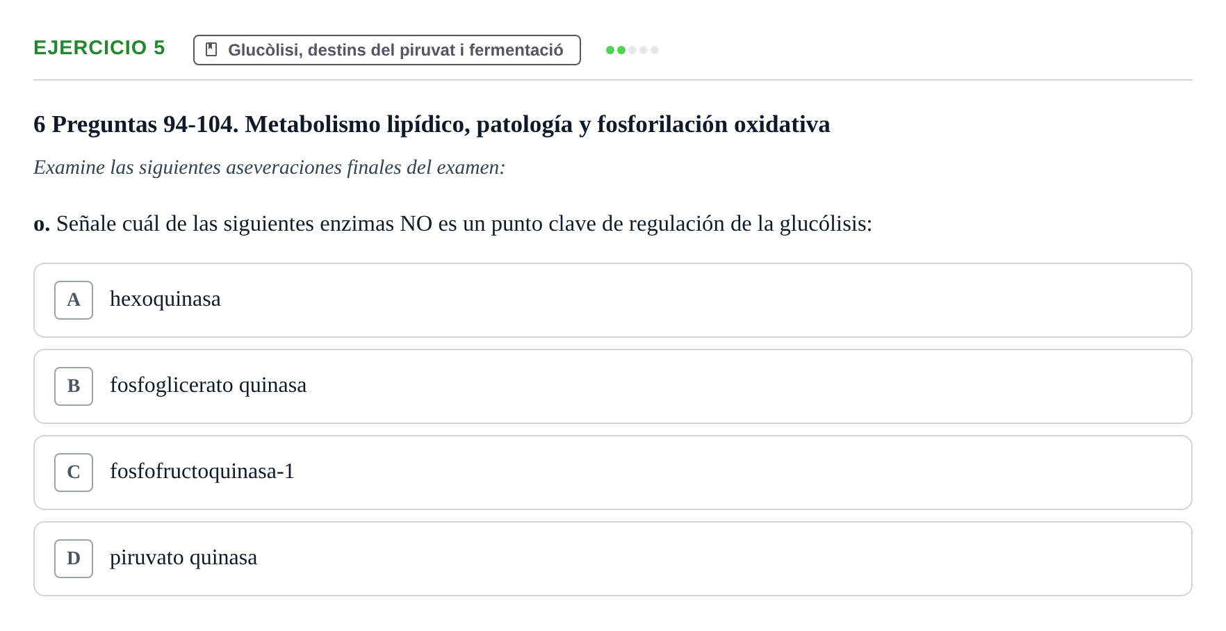 Enunciado: Ejercicio 5 - Glucòlisi, destins del piruvat i fermentació · Bioquímica URV Examen de Bioquímica: Cuestiones de Metabolismo y Bioenergética