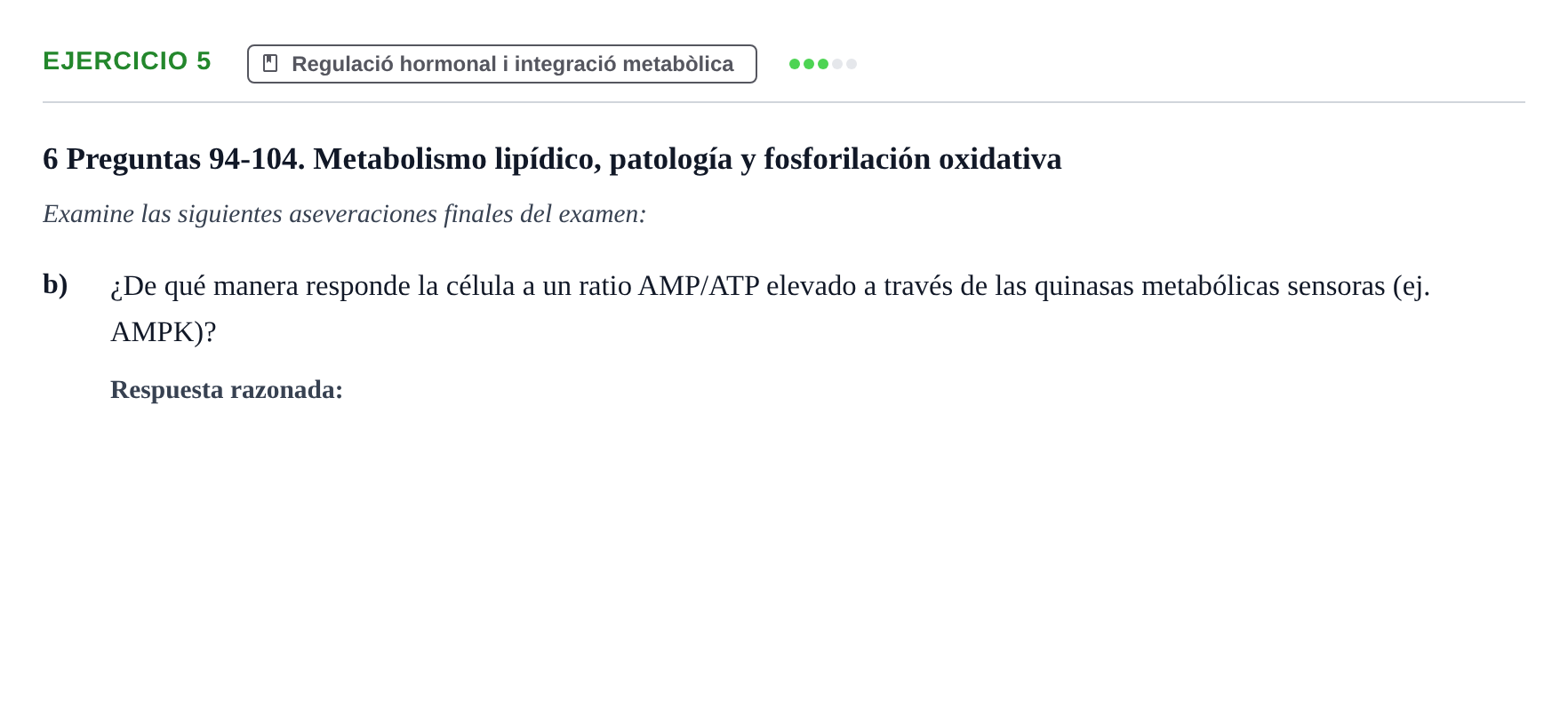 Enunciado: Ejercicio 5 - Regulació hormonal i integració metabòlica · Bioquímica URV Examen de Bioquímica: Cuestiones de Metabolismo y Bioenergética